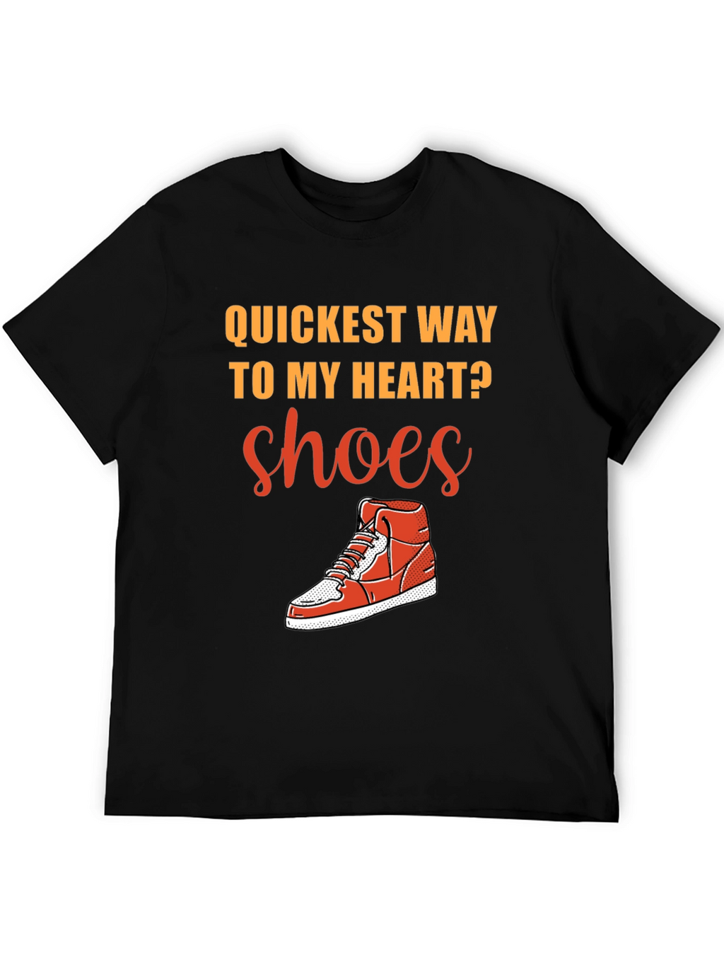 Quickest Way to My Heart? Shoes! Graphic T-Shirt