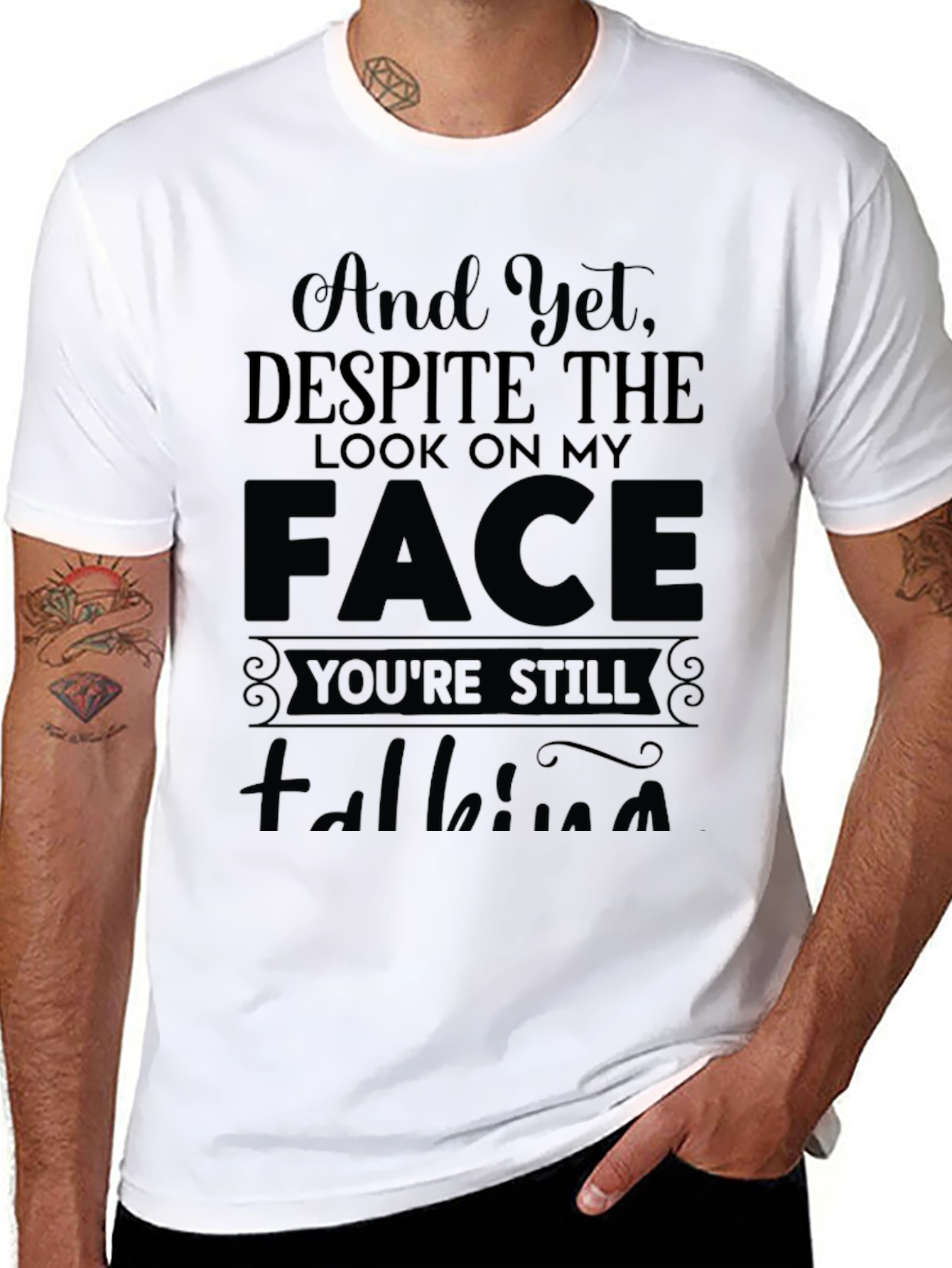 And Yet Despite the Look T-Shirt