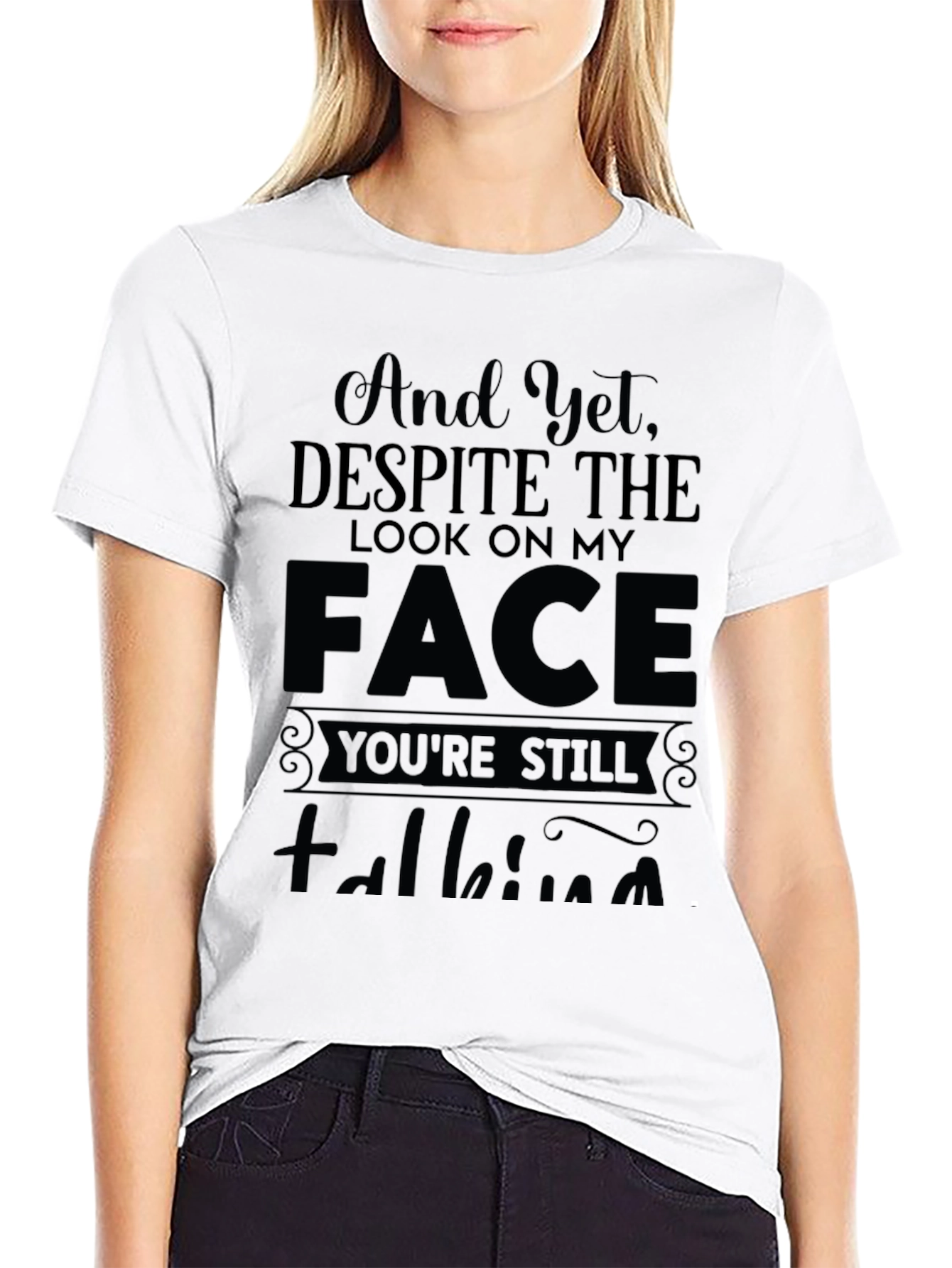And Yet Despite the Look T-Shirt