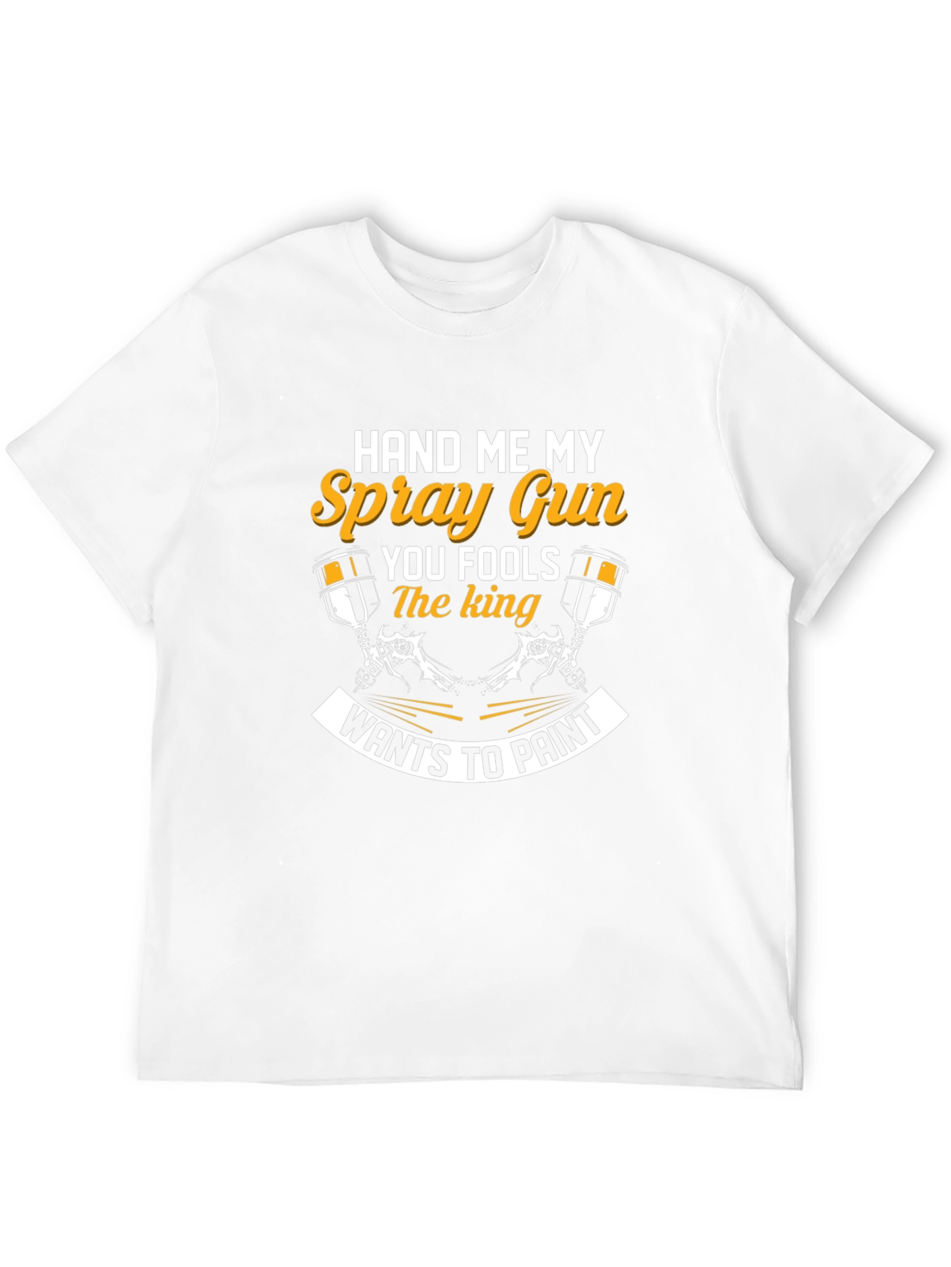 Hand Me My Spray Gun T-Shirt