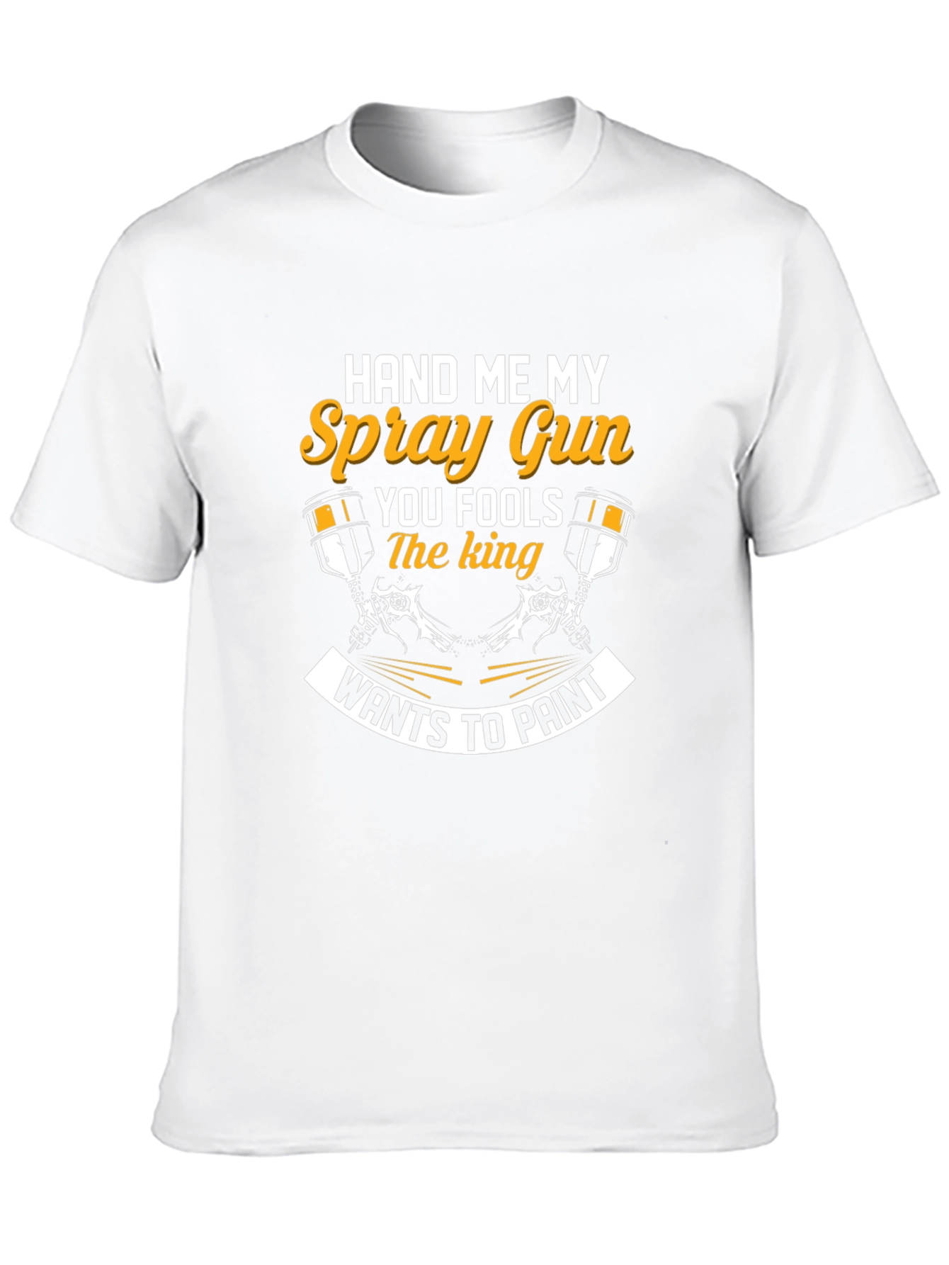 Hand Me My Spray Gun T-Shirt