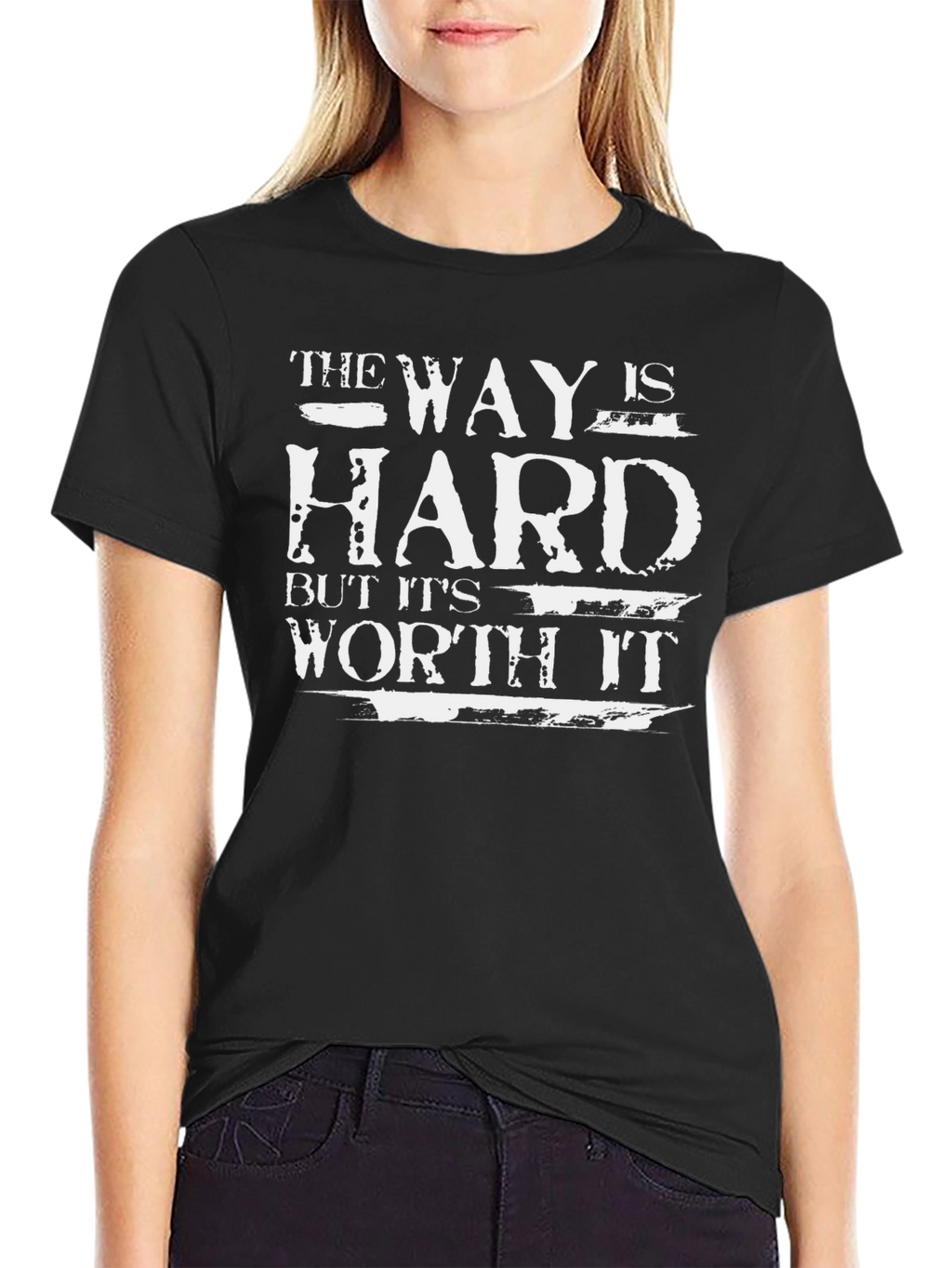 The Way is Hard T-Shirt - Motivational Graphic Tee