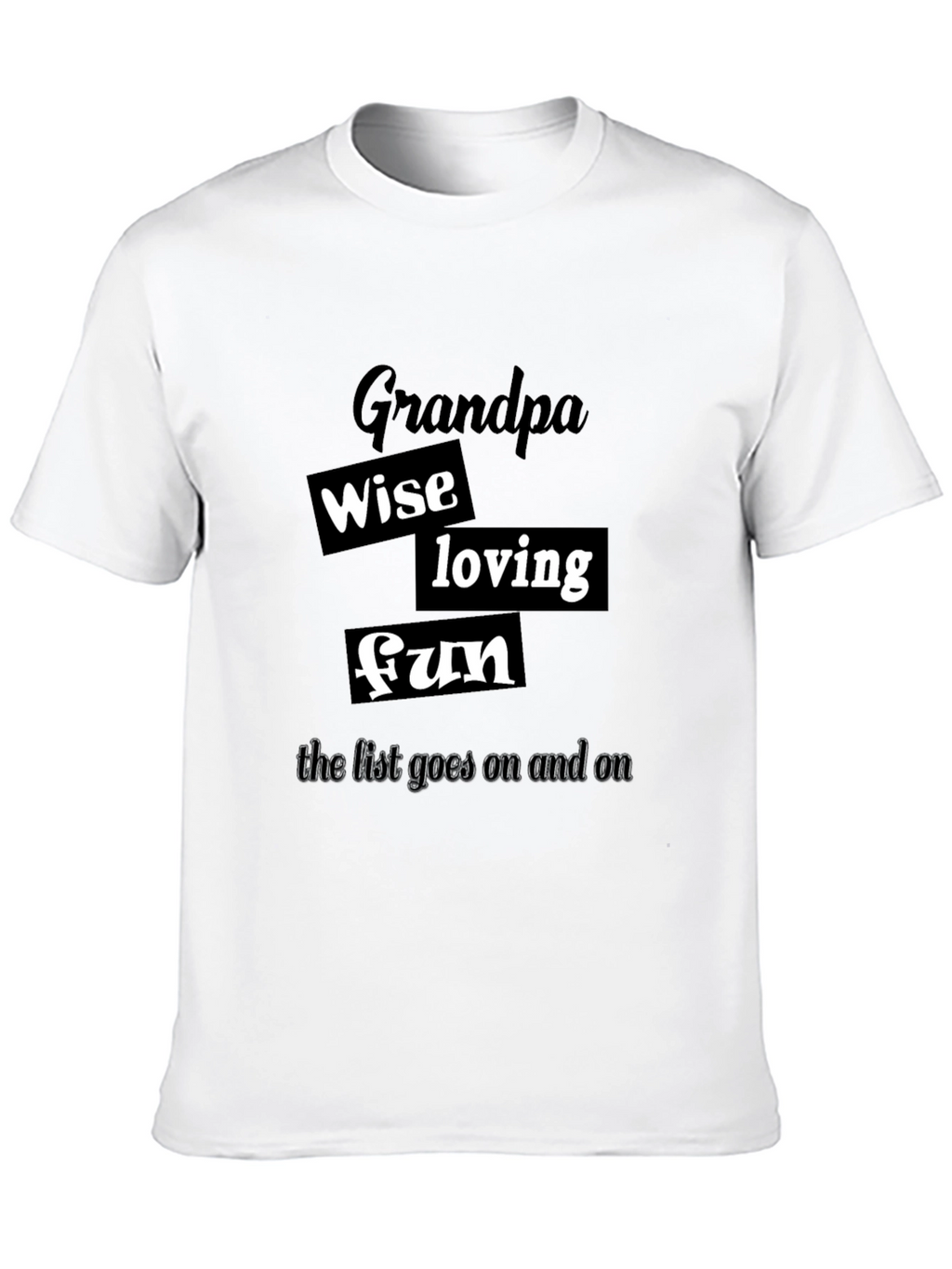 Grandpa Wise Loving Fun T-Shirt