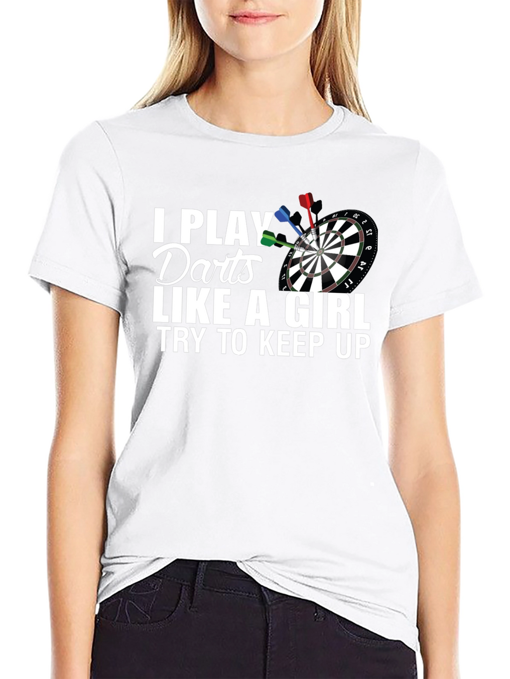 I Play Darts Like A Girl T-Shirt