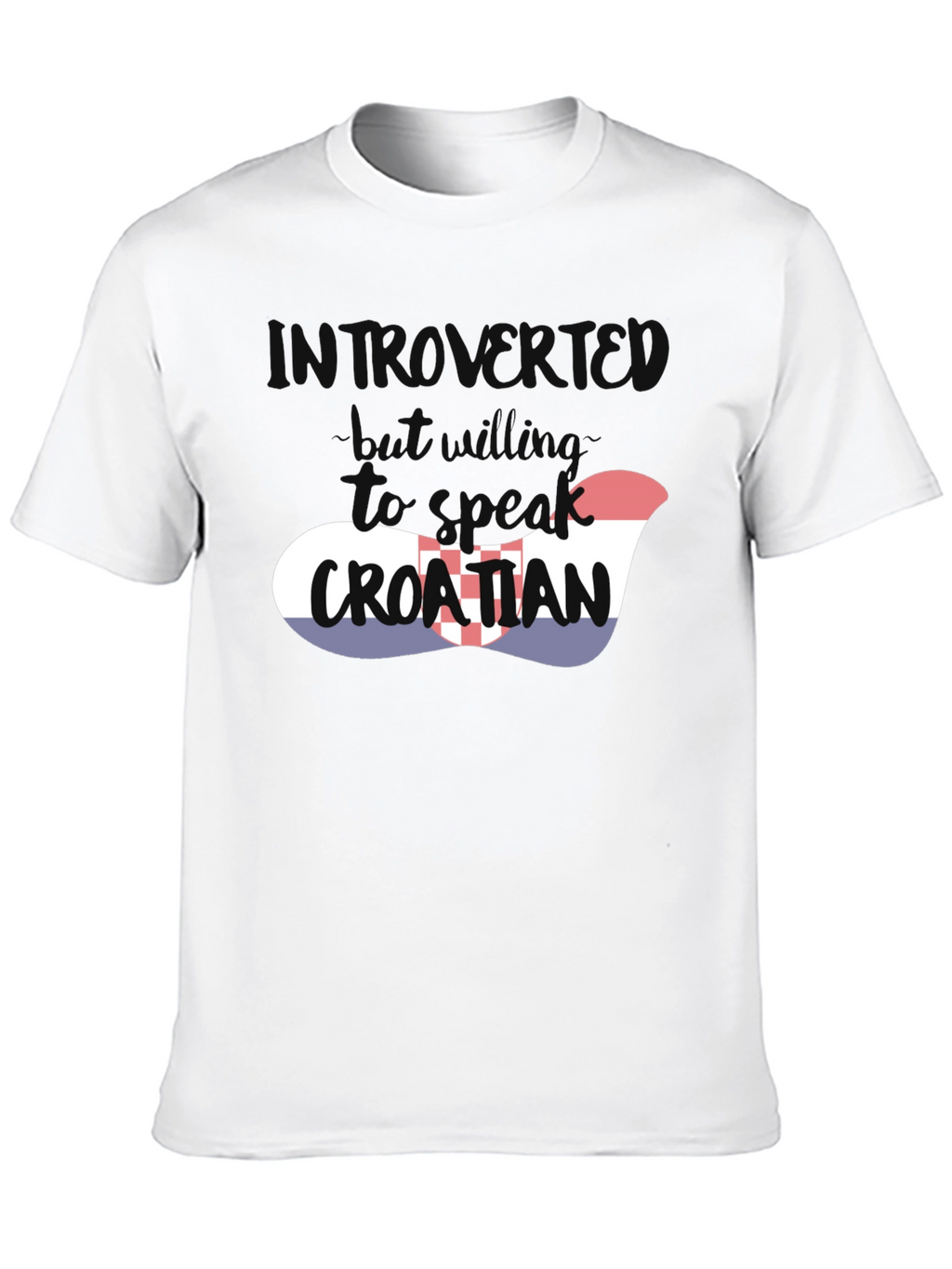 Introvert Will Speak Croatian T-Shirt