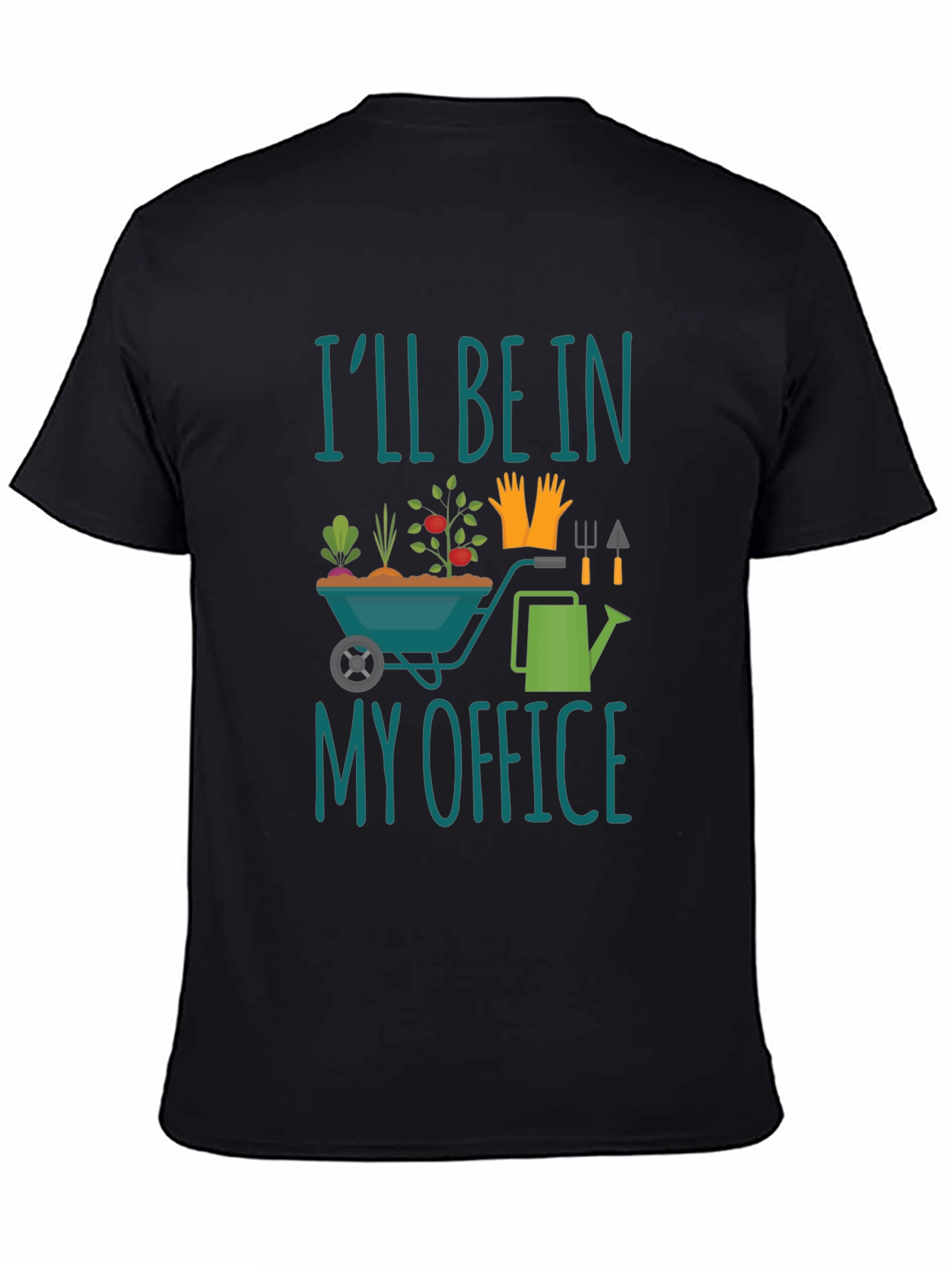 Gardener T-Shirt - Ill Be In My Office