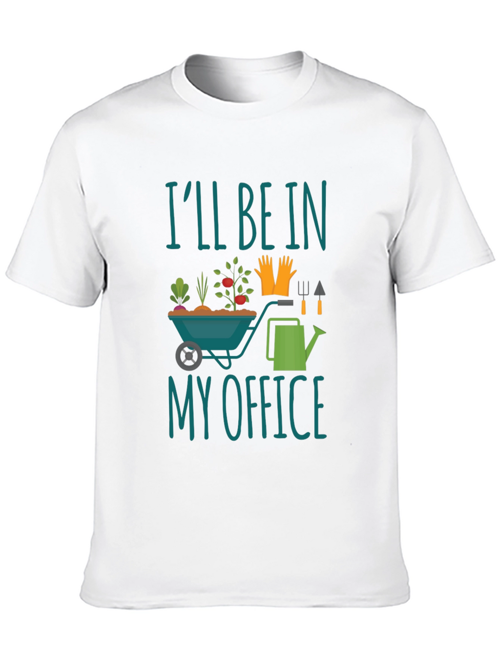 Gardener T-Shirt - Ill Be In My Office