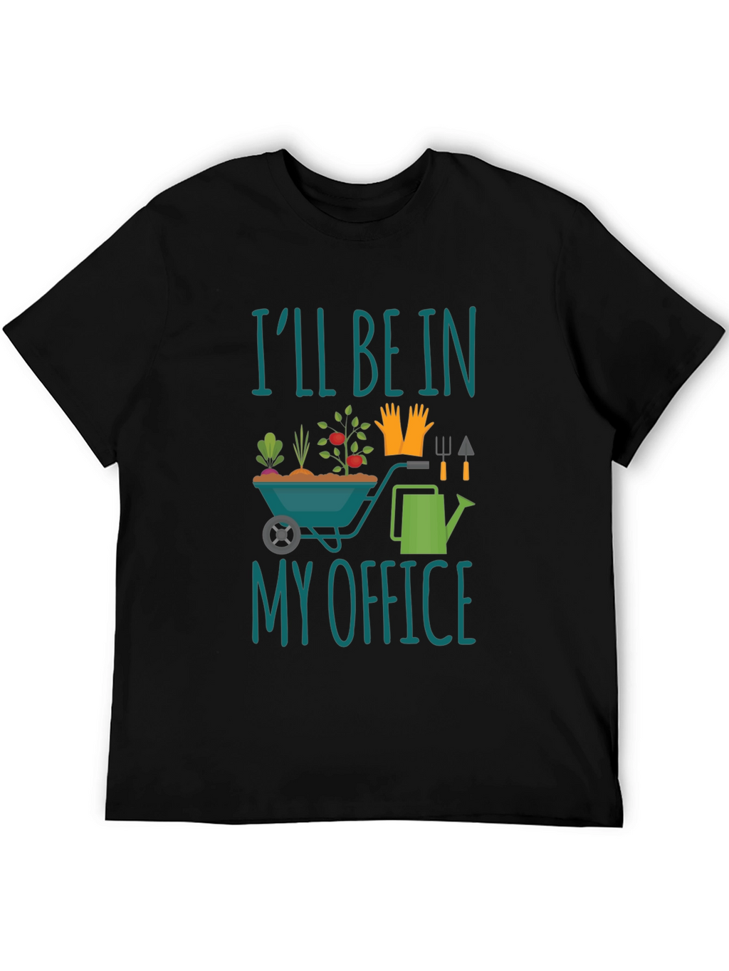 Gardener T-Shirt - Ill Be In My Office