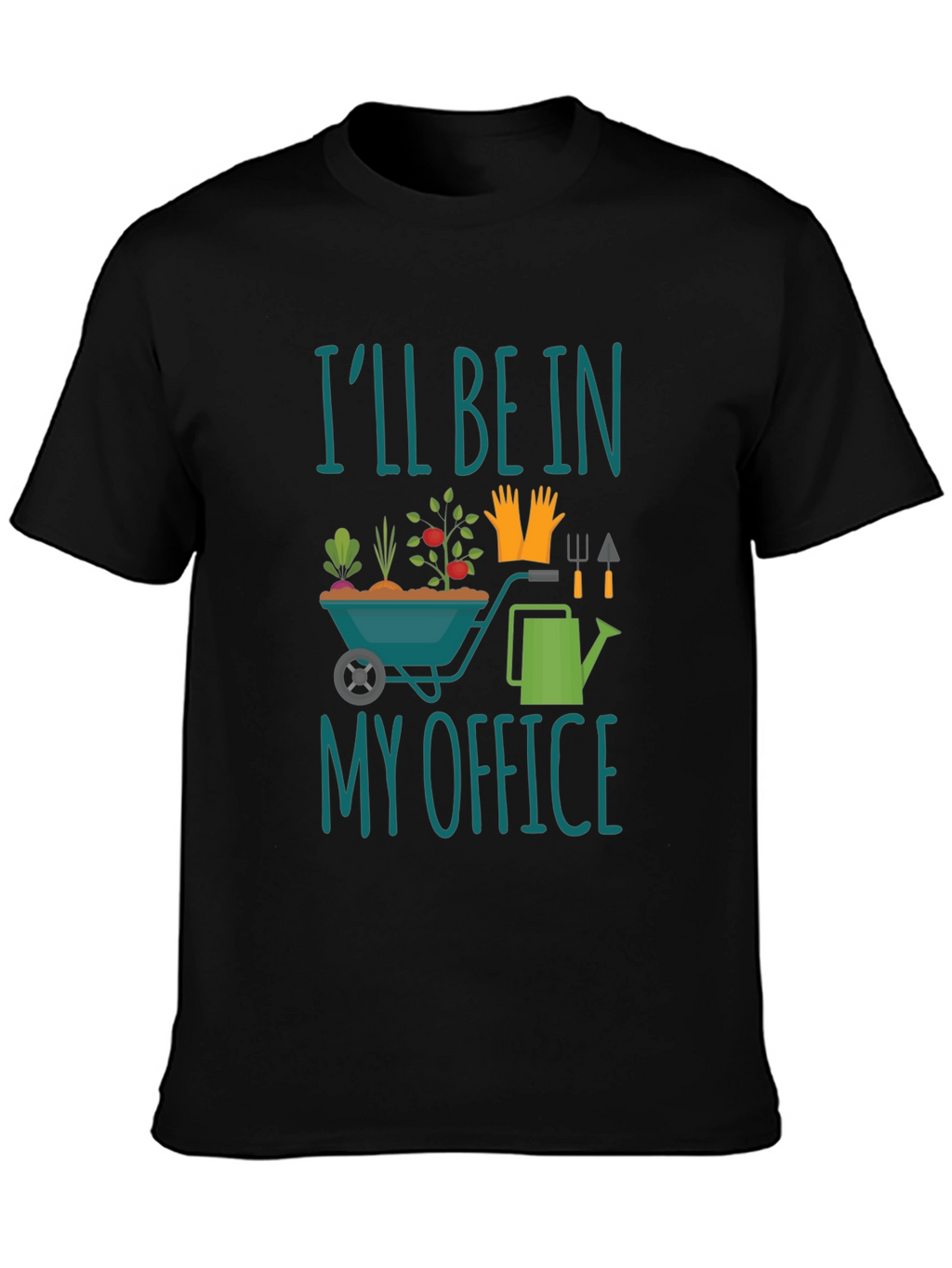 Gardener T-Shirt - Ill Be In My Office