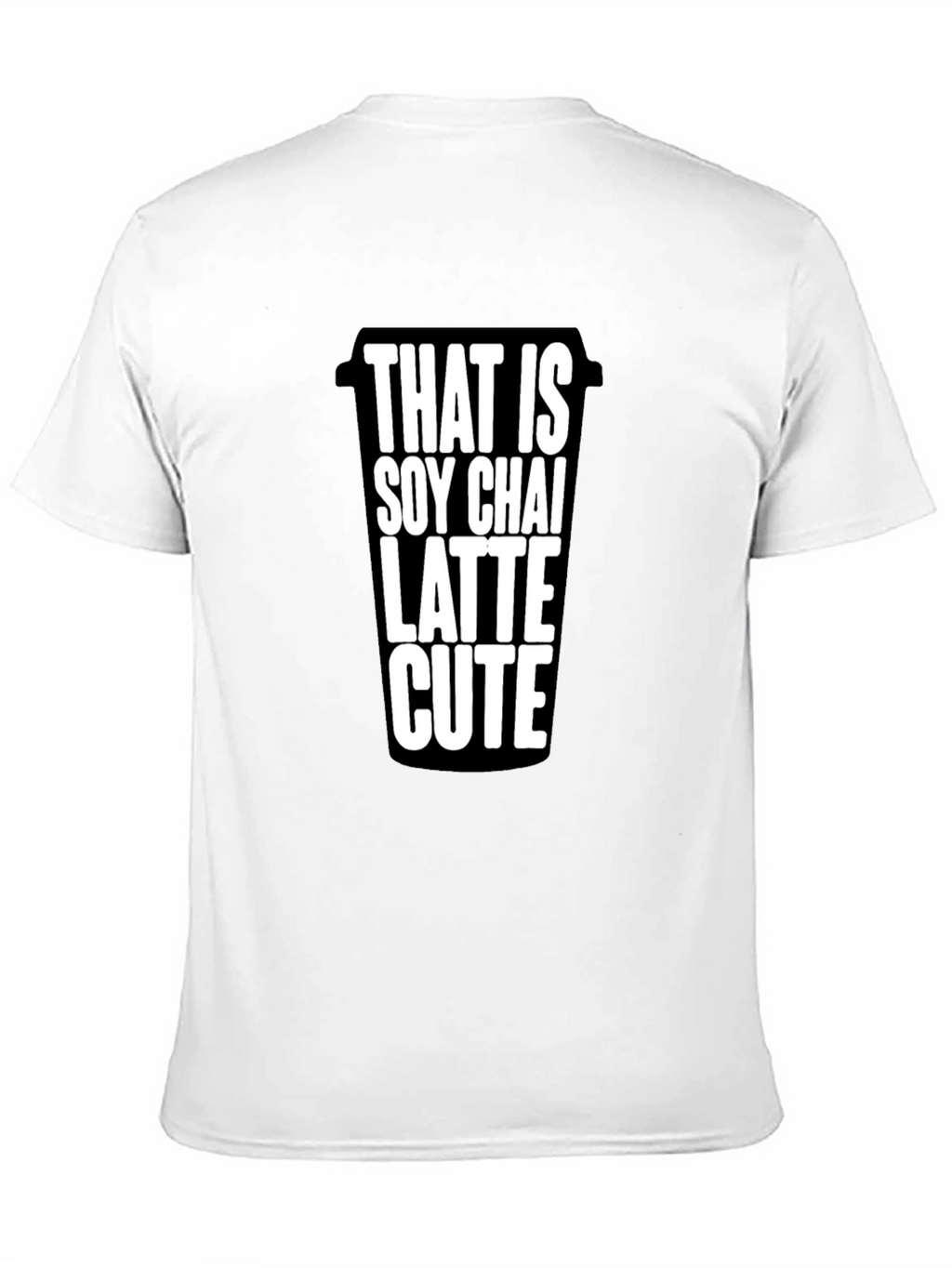 Soy Chai Latte Cute T-Shirt - Coffee Lover Tee