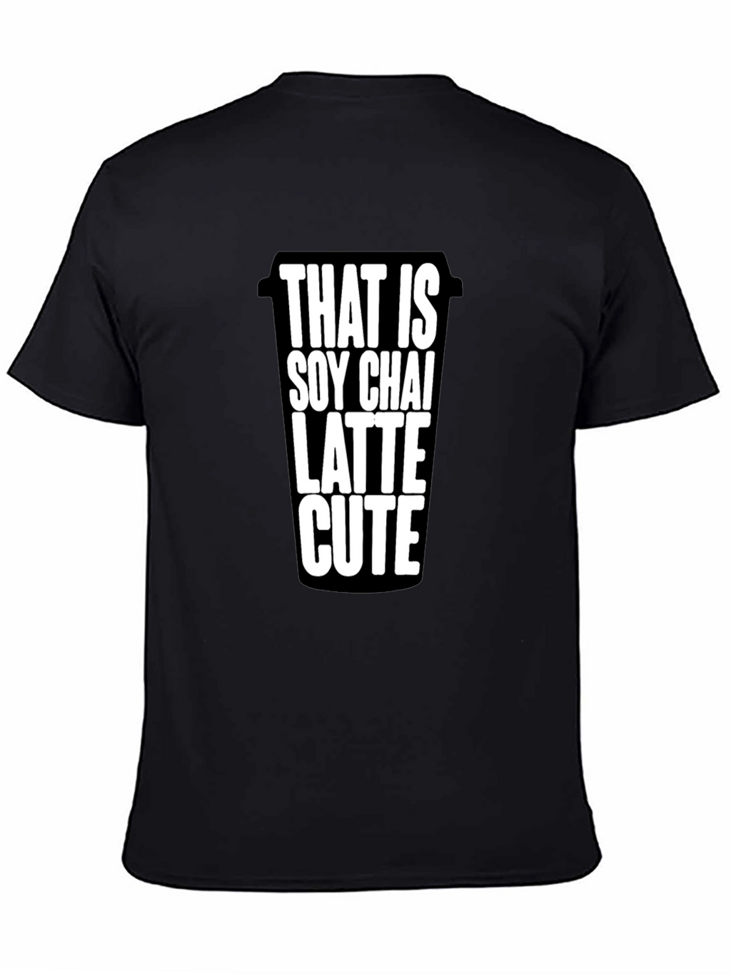 Soy Chai Latte Cute T-Shirt - Coffee Lover Tee