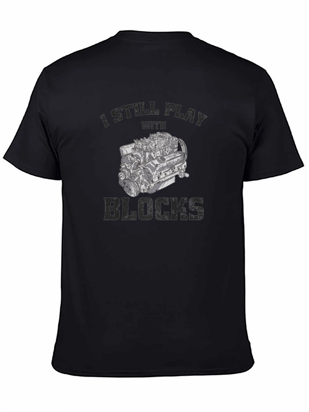 I Still Play With Blocks Mens T-Shirt