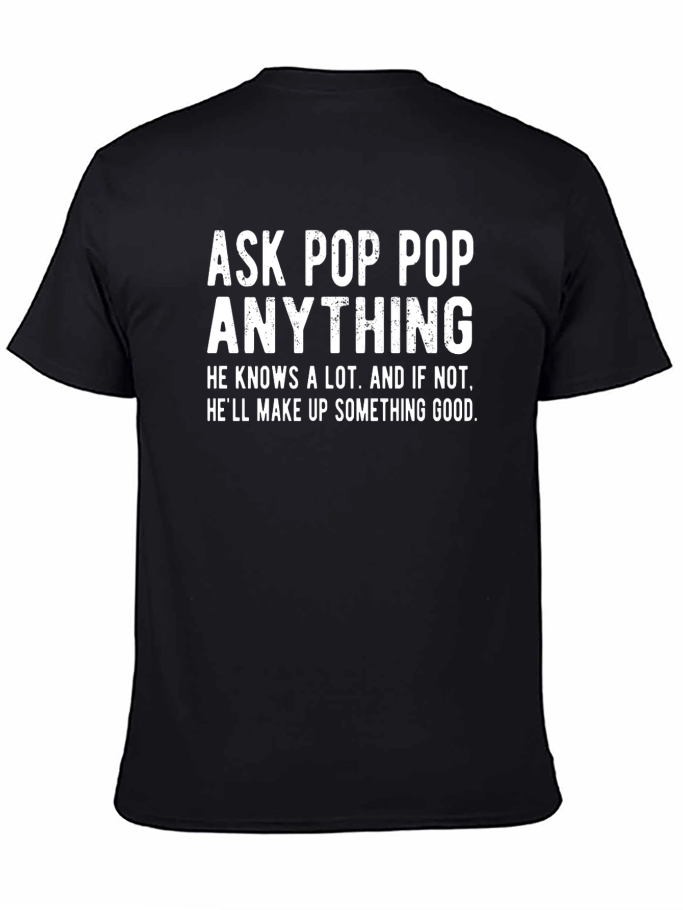 Ask Pop Pop Anything Black T-Shirt