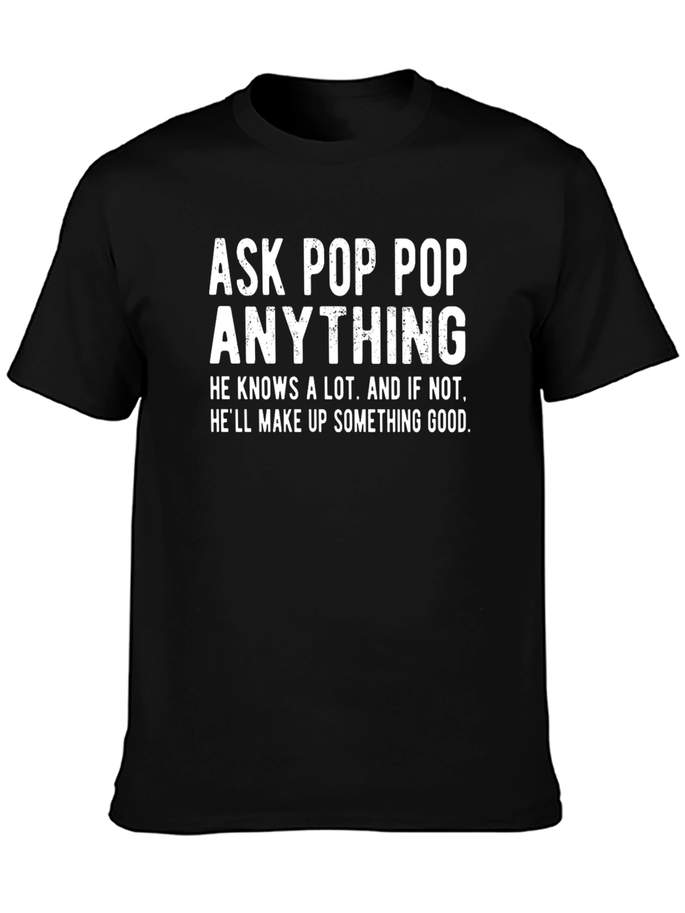 Ask Pop Pop Anything Black T-Shirt