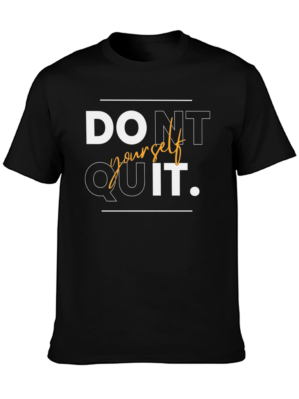 Motivational Dont Quit T-Shirt