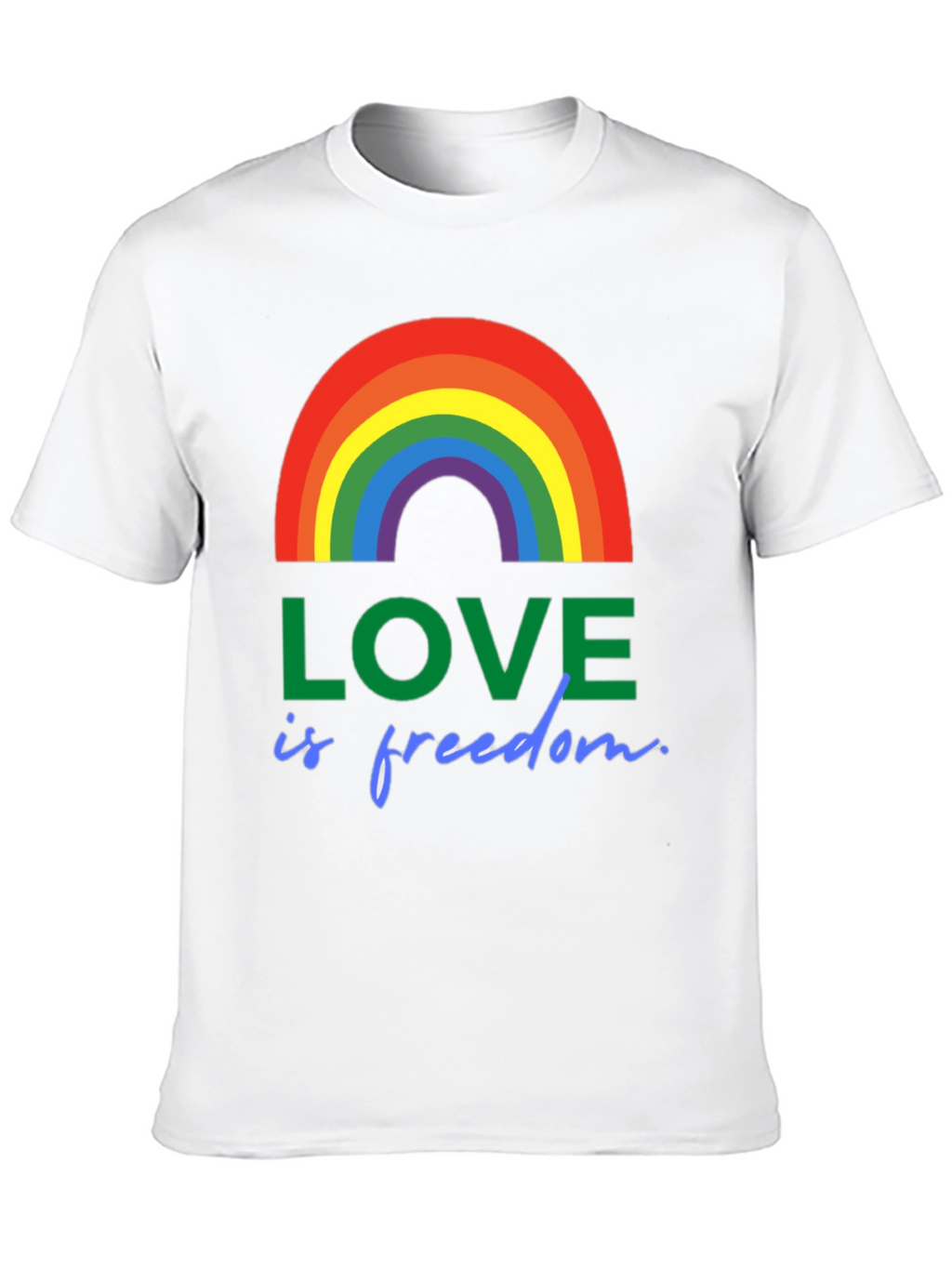 Love is Freedom Rainbow Pride T-Shirt