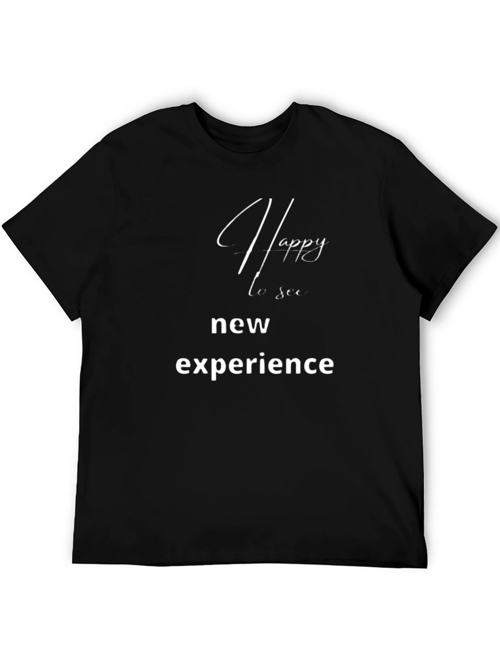 Happy New Experience T-Shirt