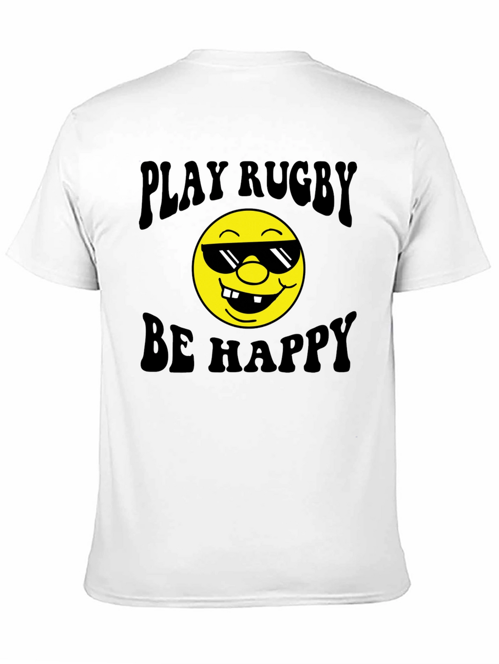 Play Rugby Be Happy T-Shirt