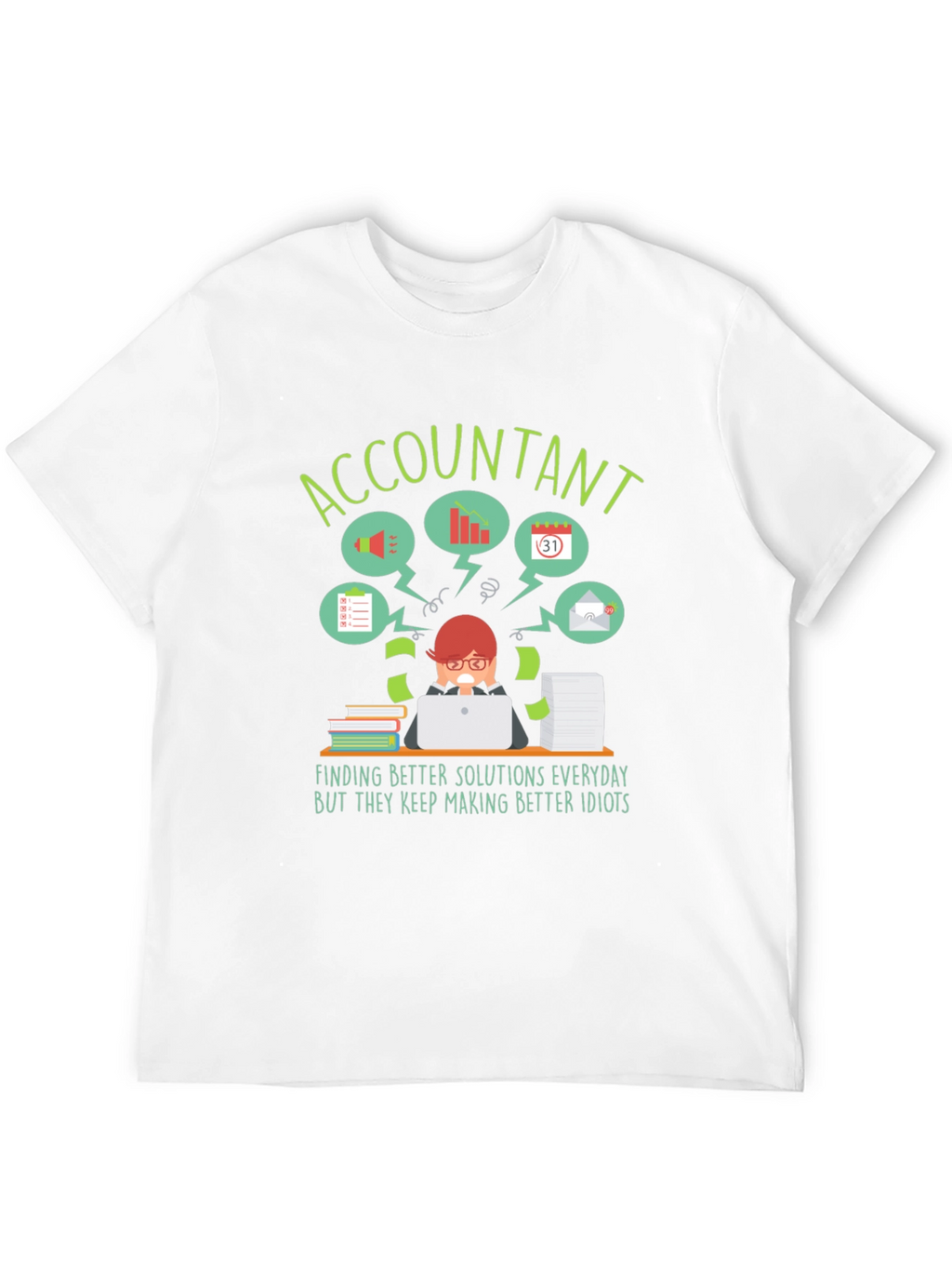 Accountant T-Shirt: Finding Better Solutions Funny Work Tee
