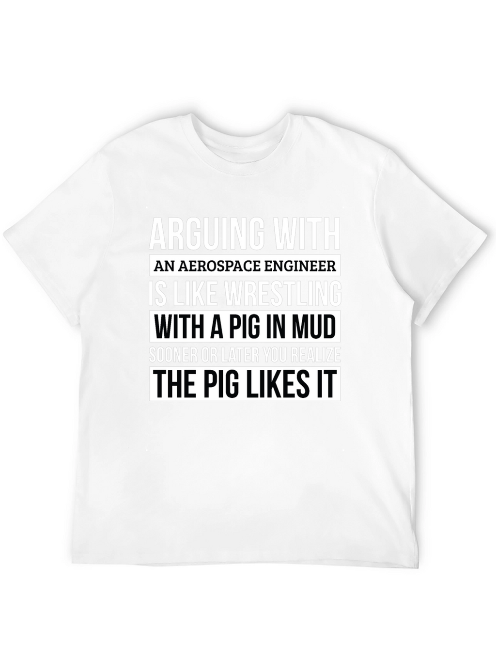 Aerospace Engineer Pig Wrestling T-Shirt