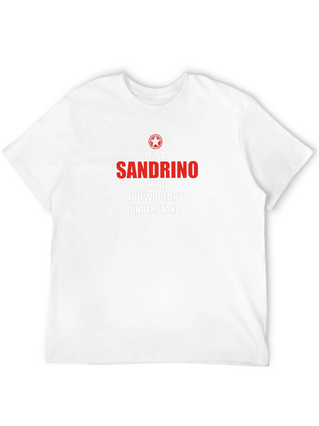 Its A Sandrino Thing T-Shirt