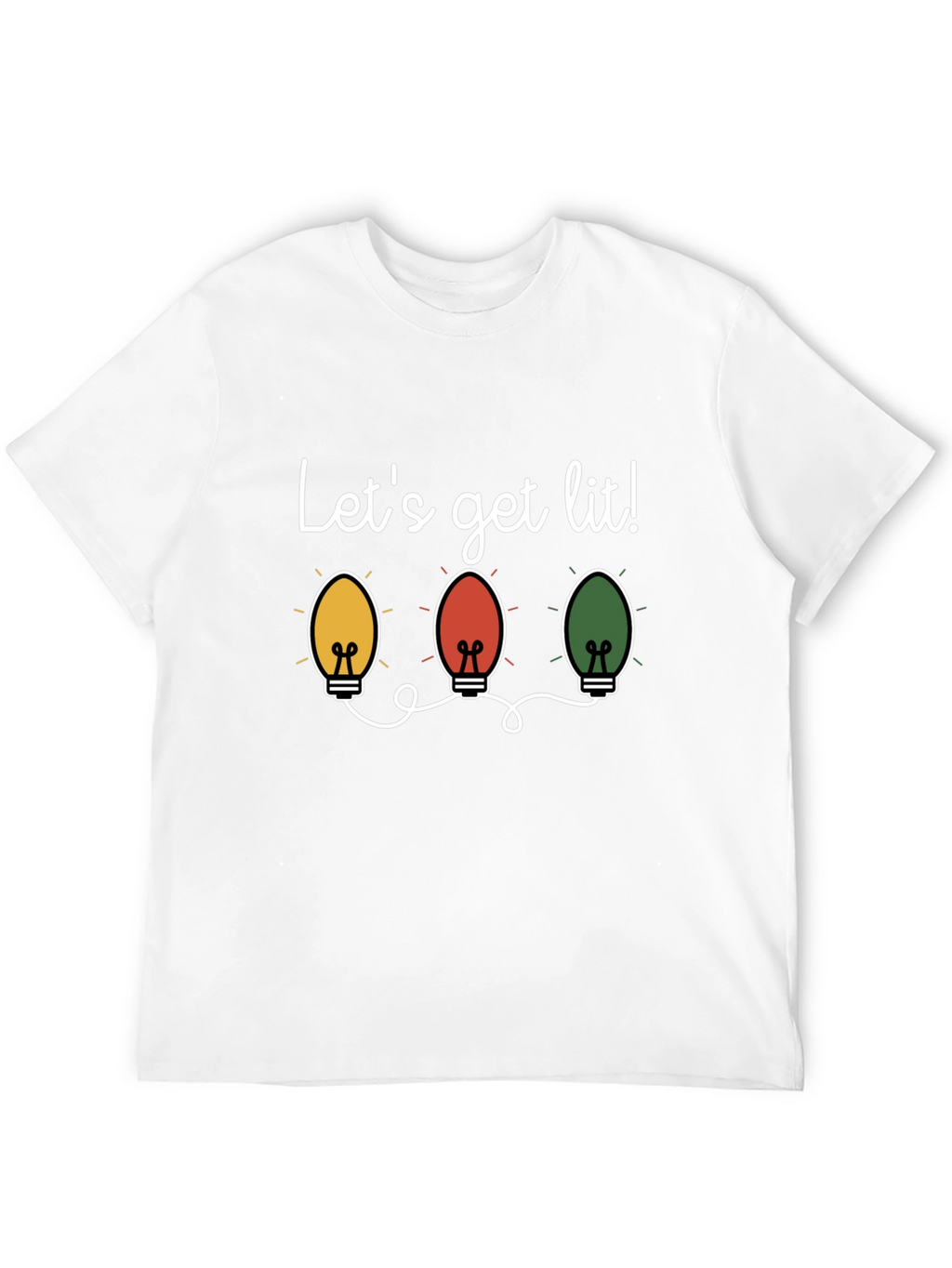 Lets Get Lit Christmas Lights T-Shirt