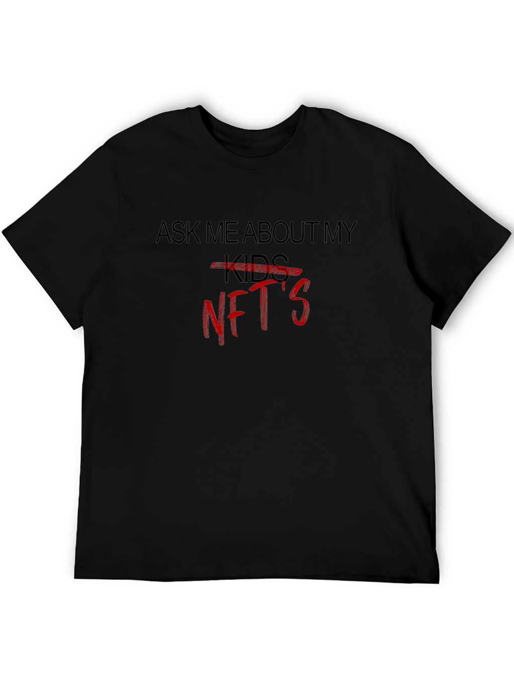 Ask Me About My NFTs T-Shirt