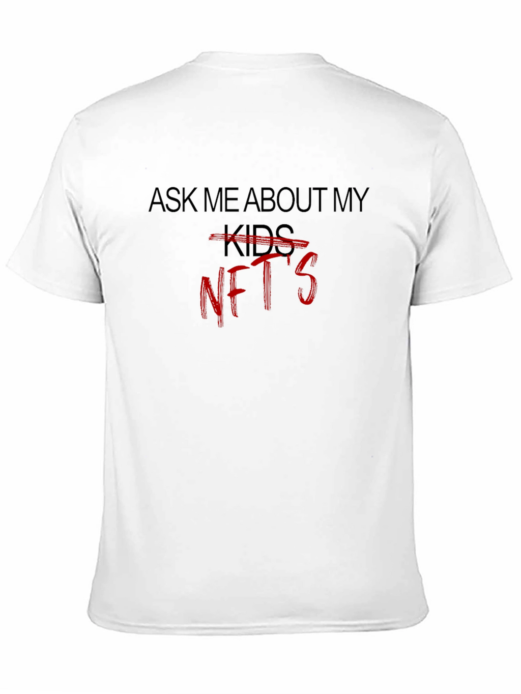 Ask Me About My NFTs T-Shirt