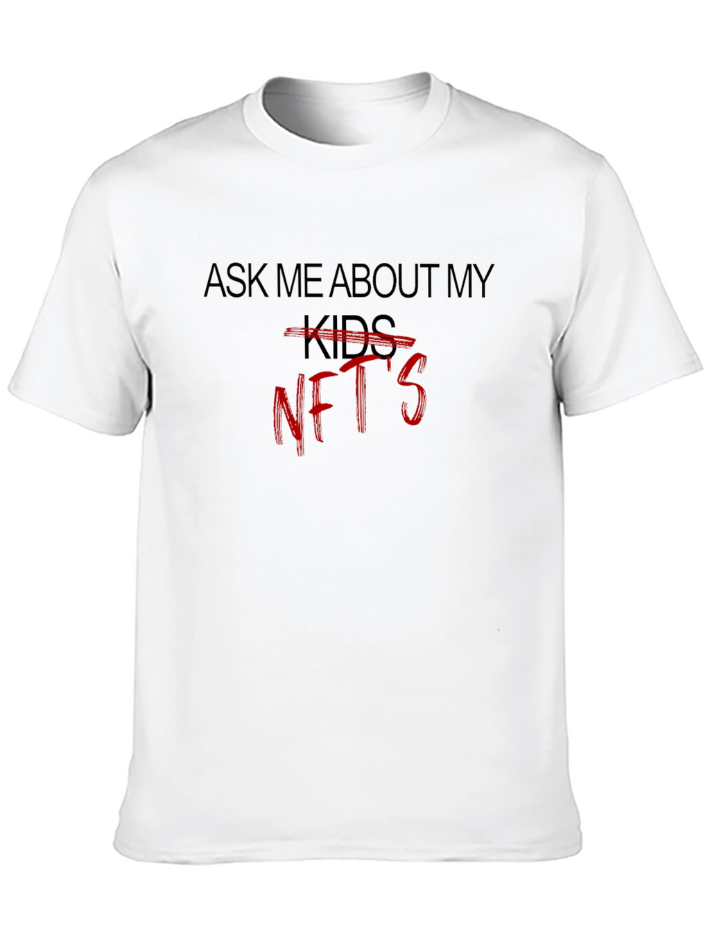 Ask Me About My NFTs T-Shirt