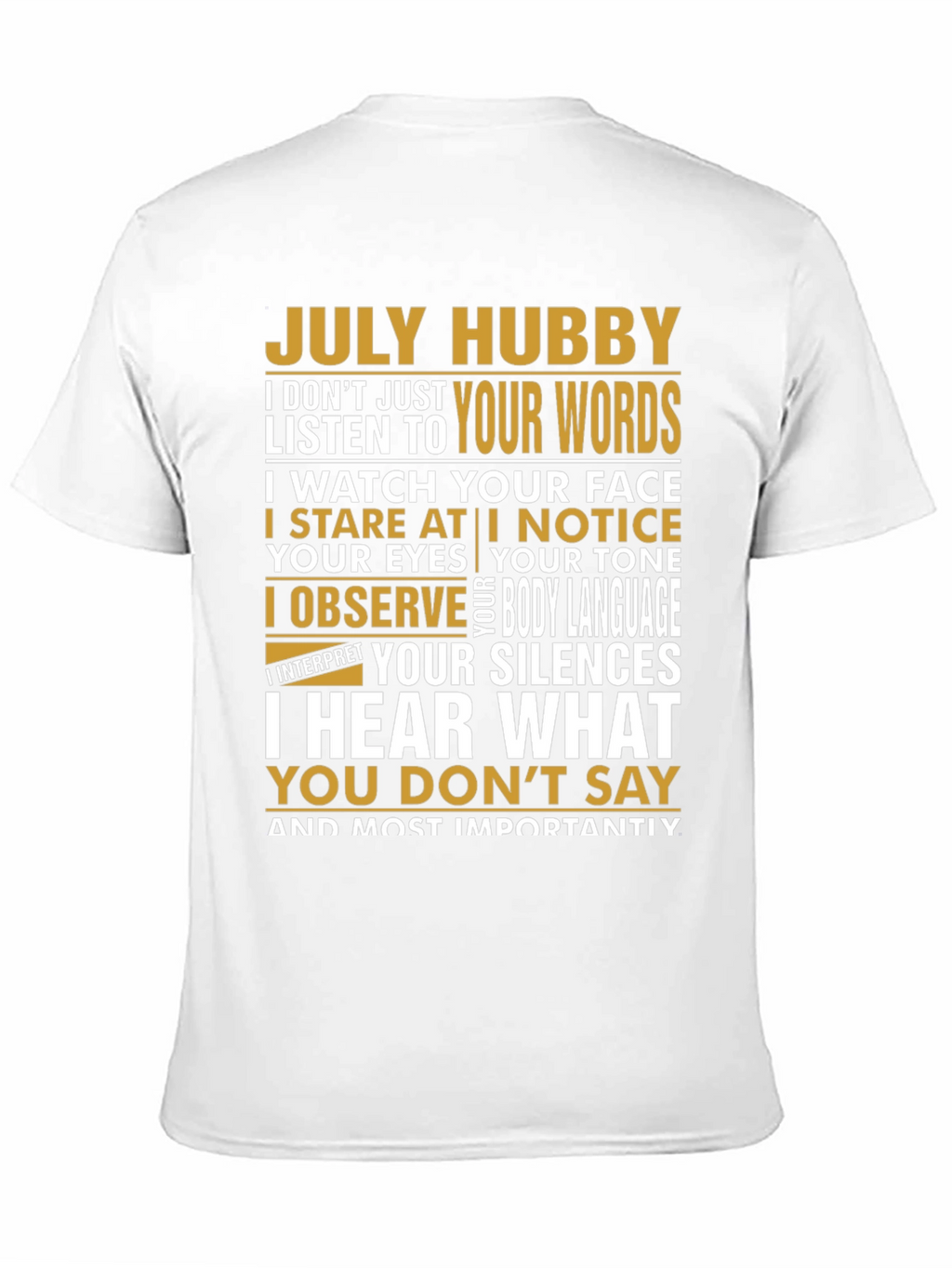 July Hubby T-Shirt - Observant Husband Tee