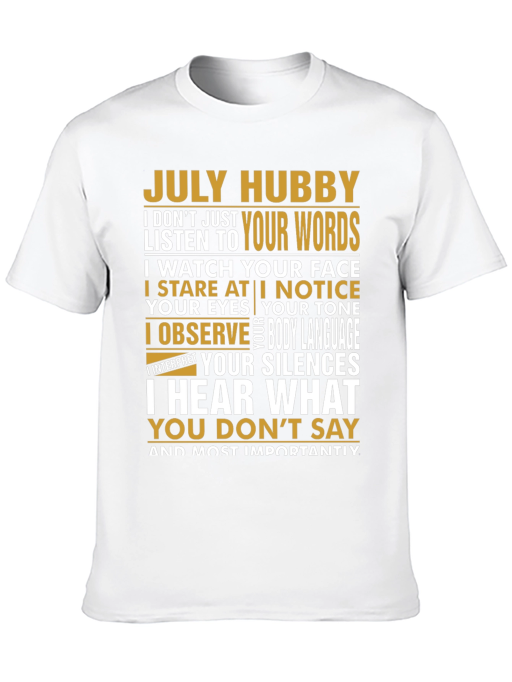 July Hubby T-Shirt - Observant Husband Tee