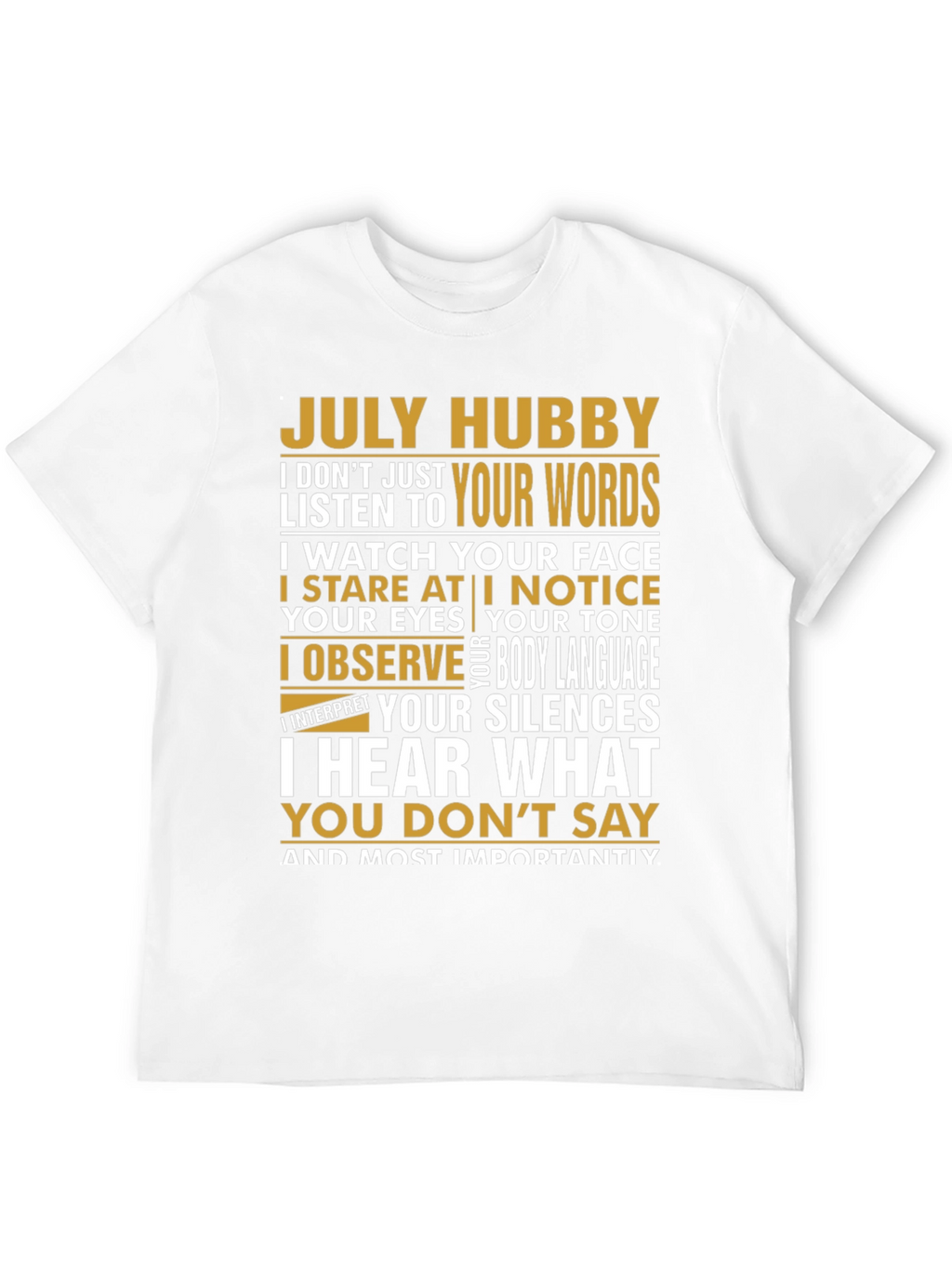 July Hubby T-Shirt - Observant Husband Tee