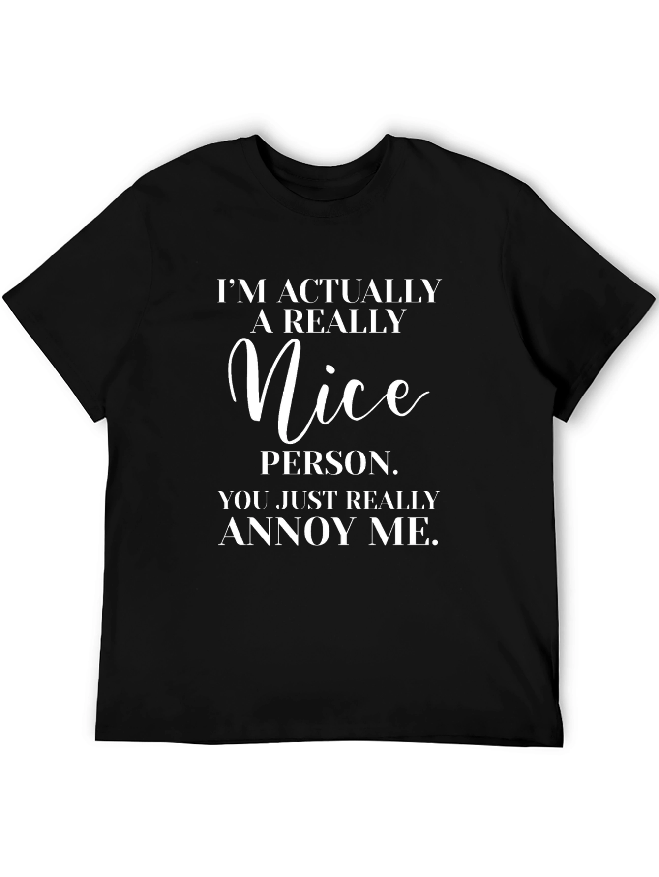 Funny T-Shirt: Im Actually A Really Nice Person