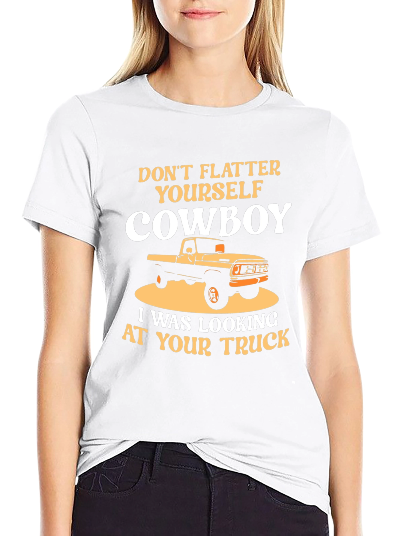 Dont Flatter Yourself Cowboy Trucker T-Shirt