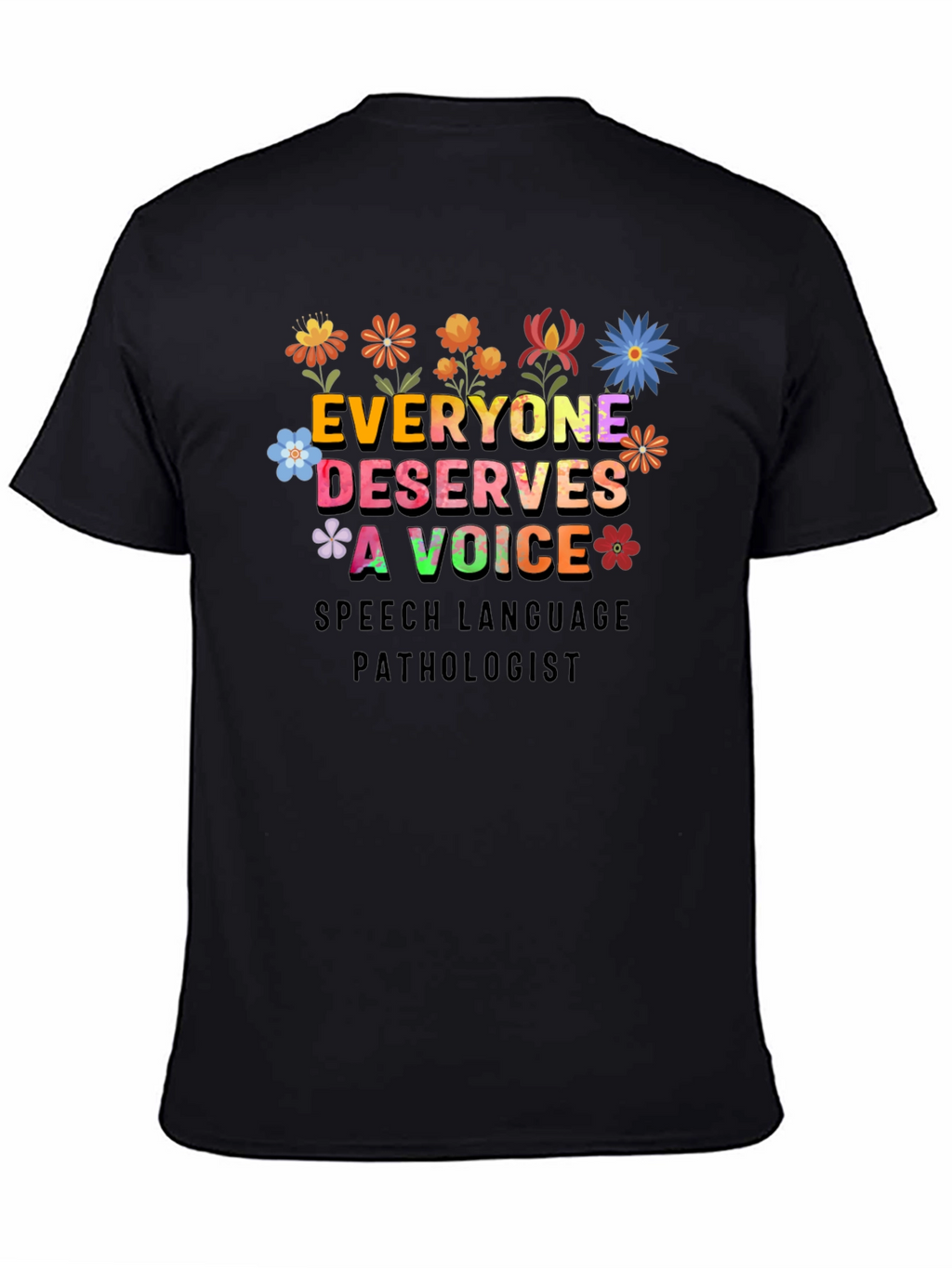 Everyone Deserves a Voice T-Shirt