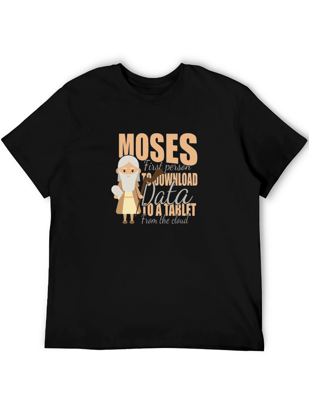 Moses Tablet T-Shirt - Religious Humor Graphic Tee
