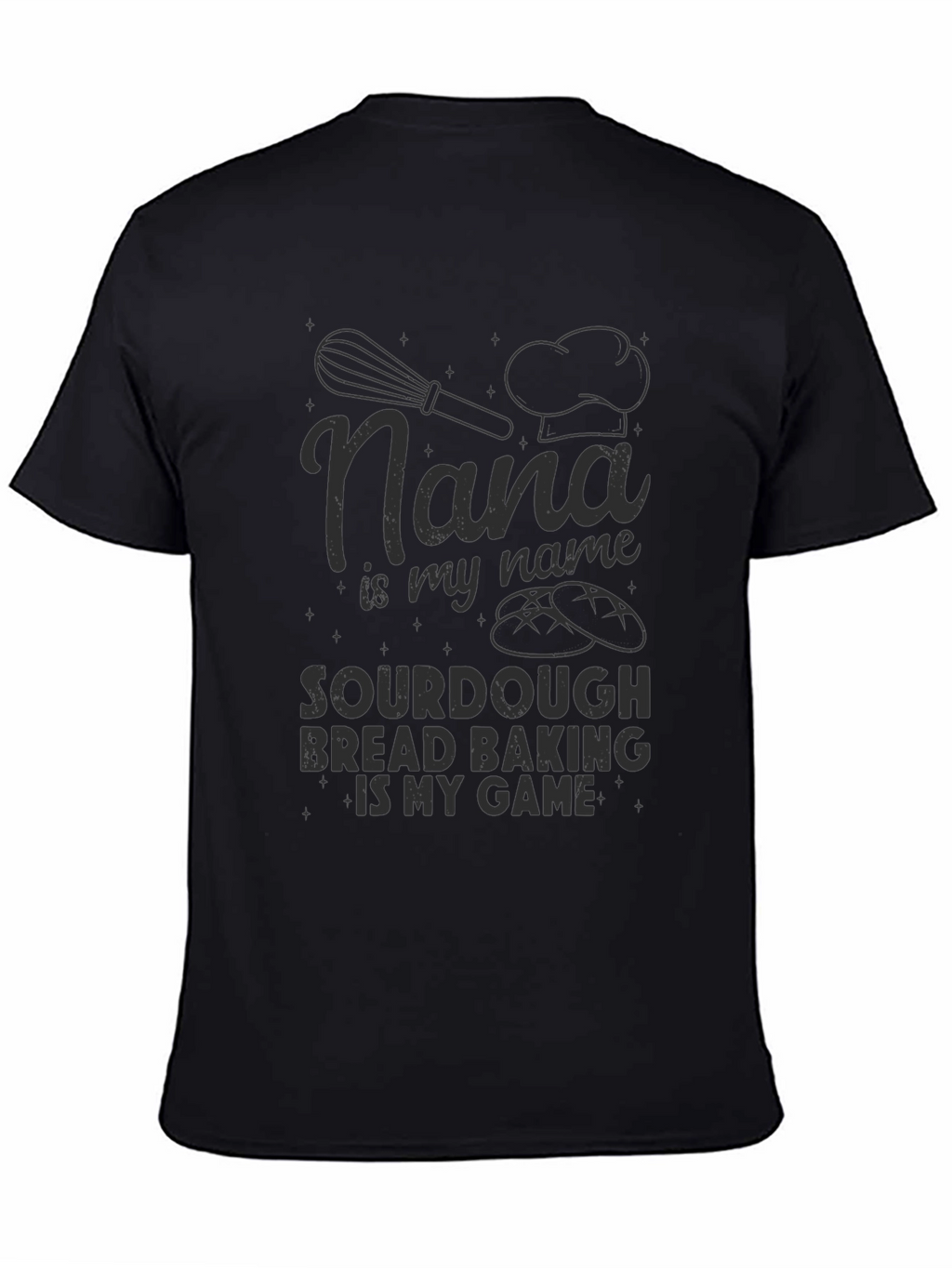 Nana Sourdough Baking T-Shirt - Bakers Gift