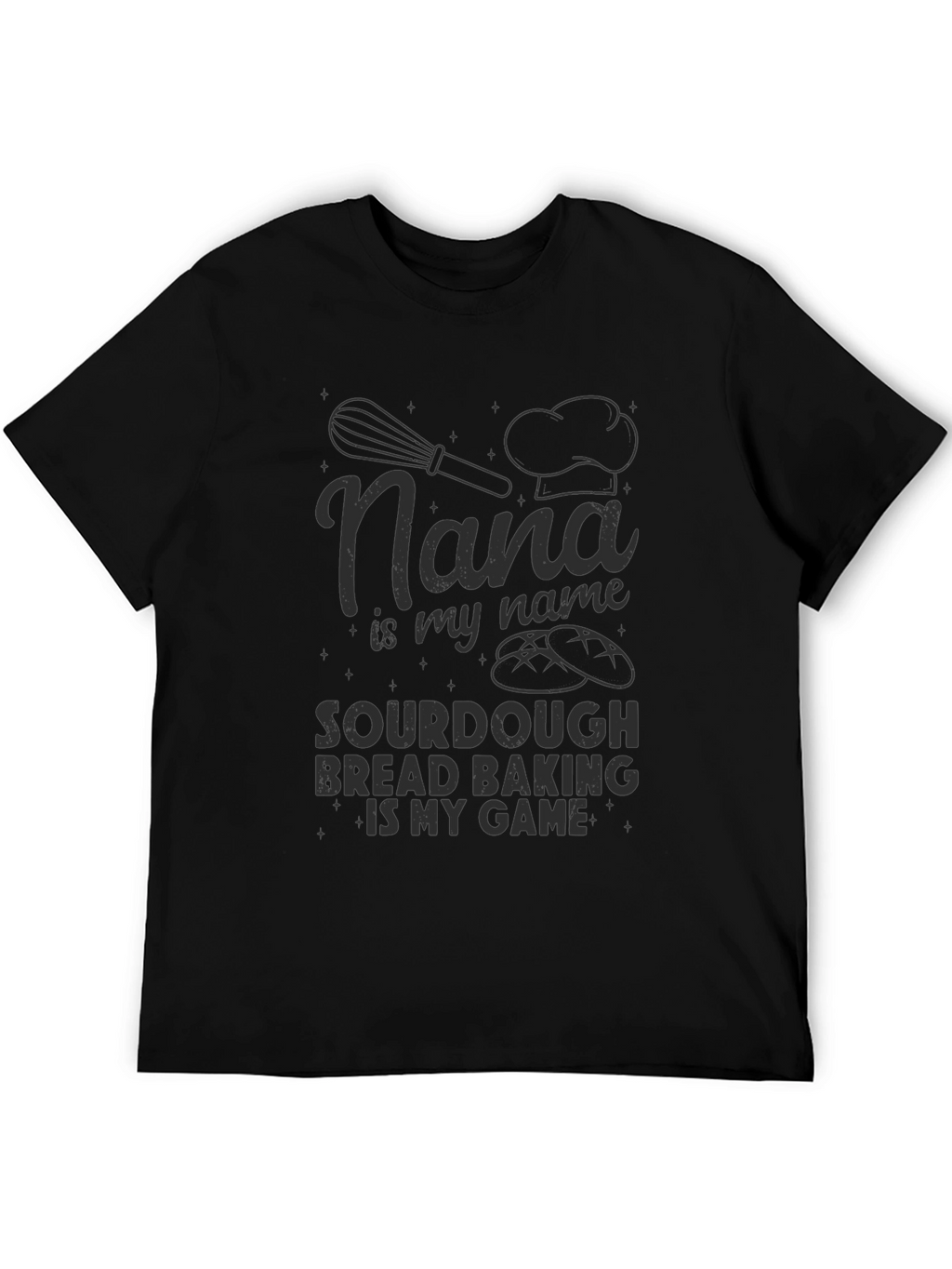 Nana Sourdough Baking T-Shirt - Bakers Gift