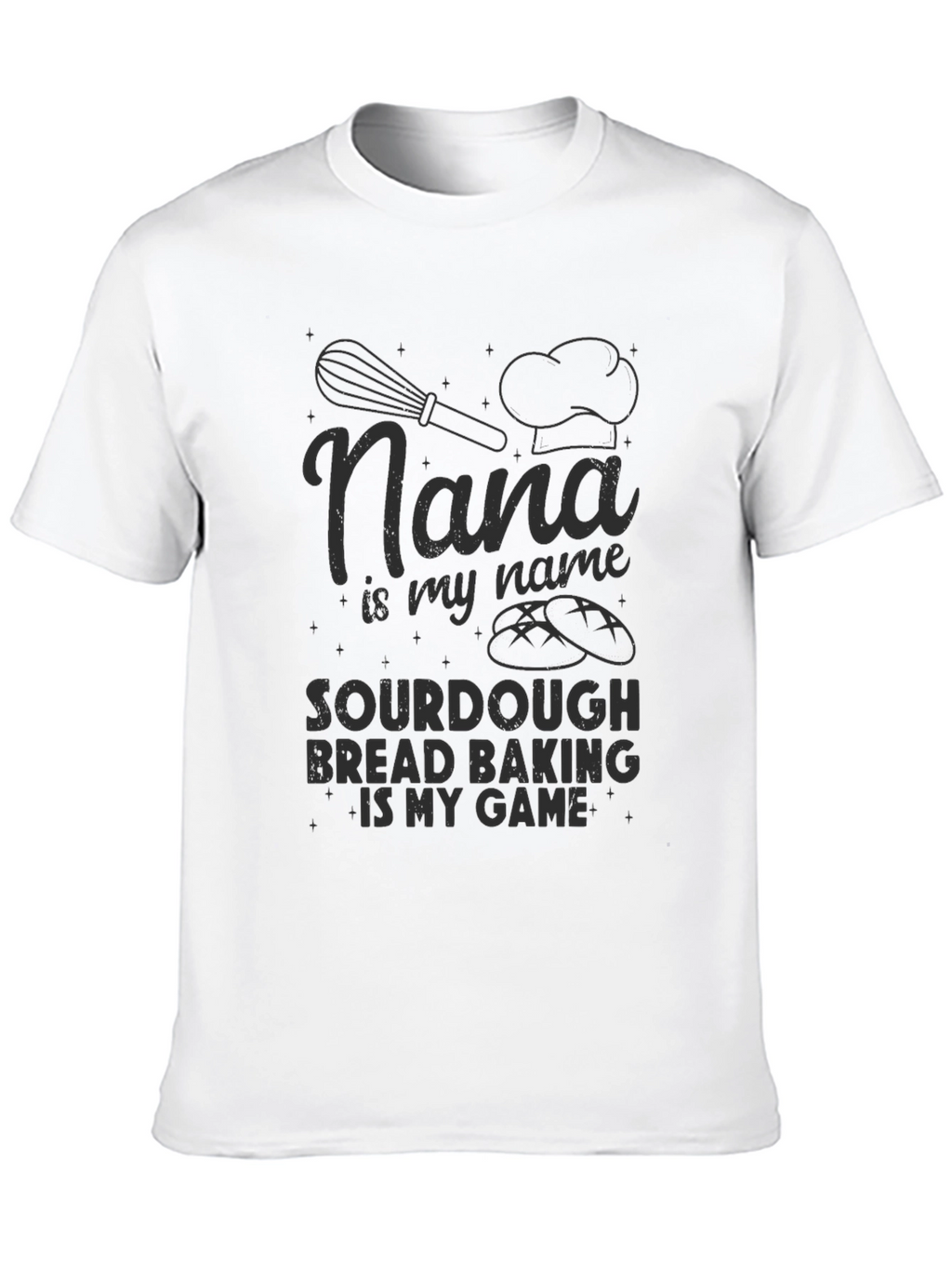 Nana Sourdough Baking T-Shirt - Bakers Gift