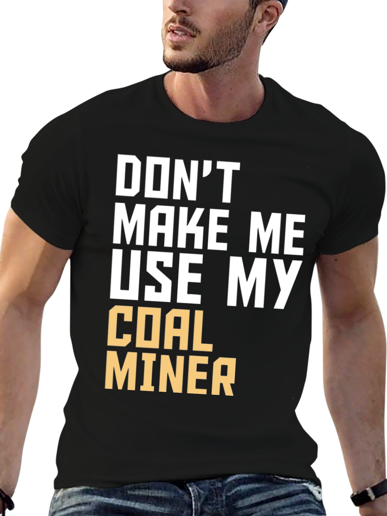 Coal Miner T-Shirt - Funny Sarcastic Warning Tee