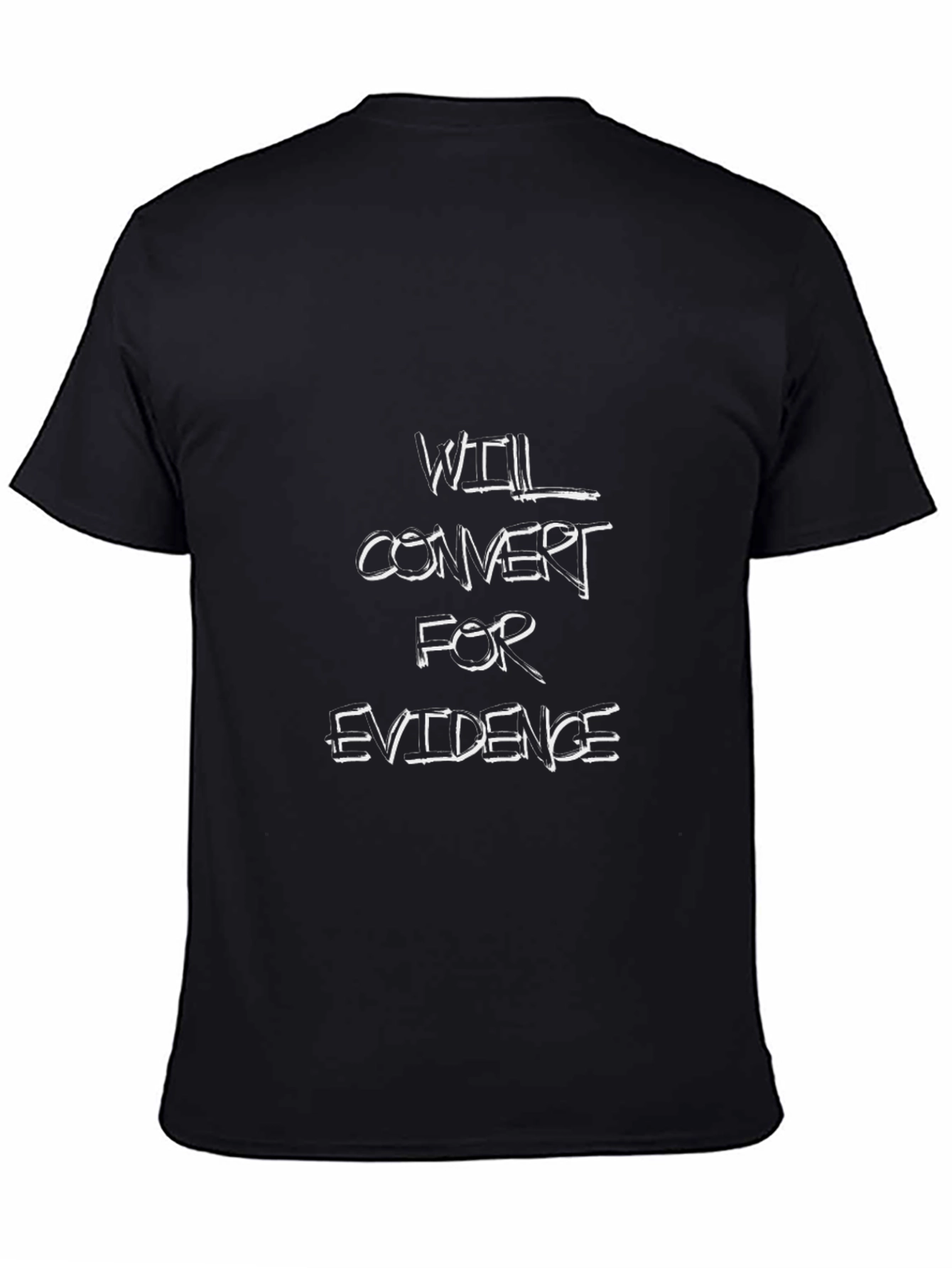 Will Convert for Evidence Graphic Tee