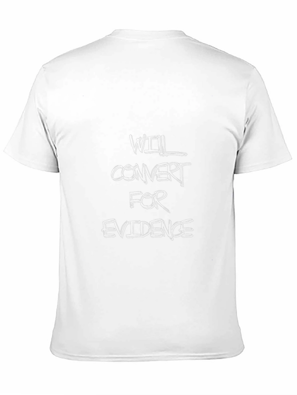 Will Convert for Evidence Graphic Tee