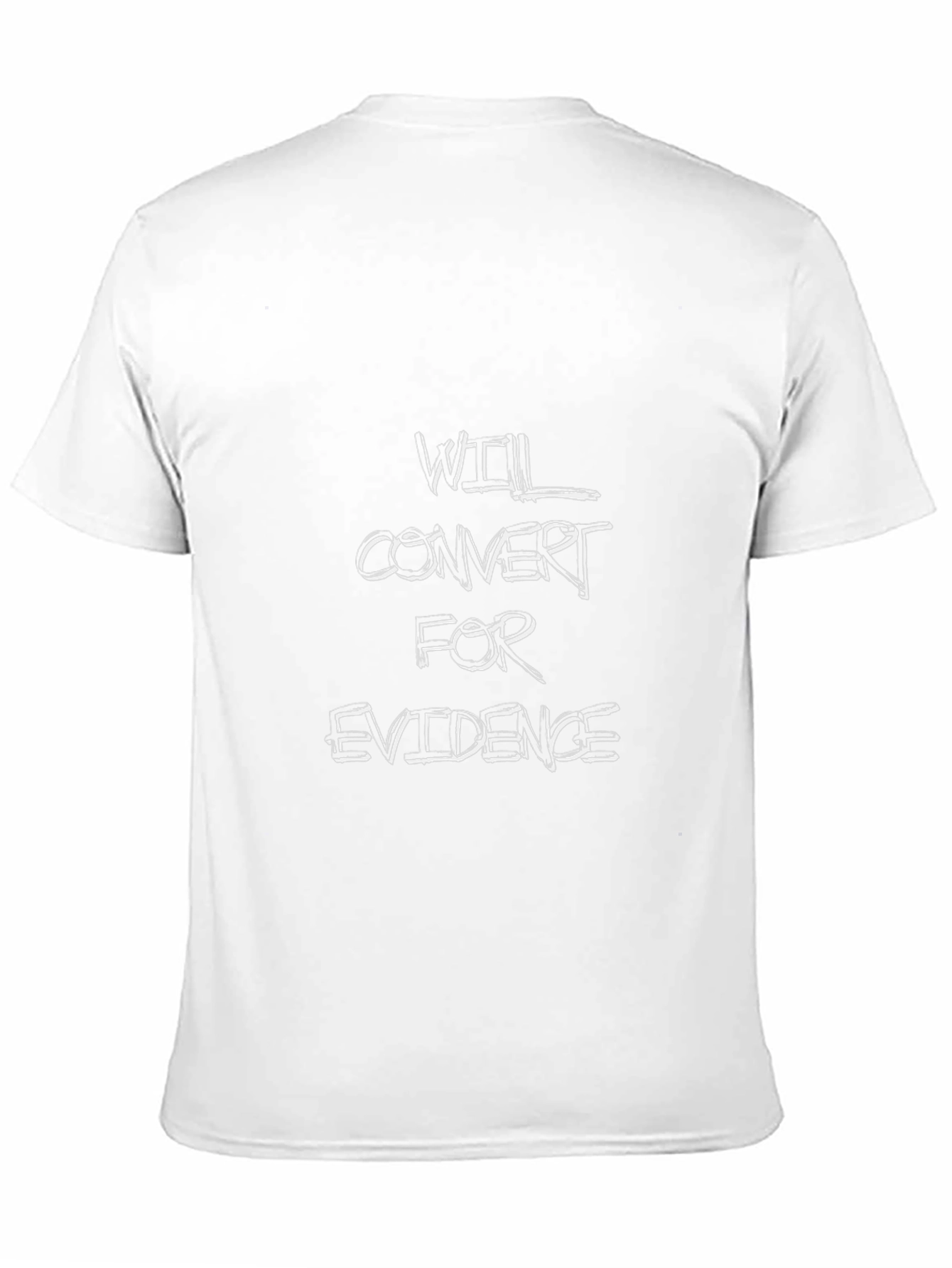 Will Convert for Evidence Graphic Tee