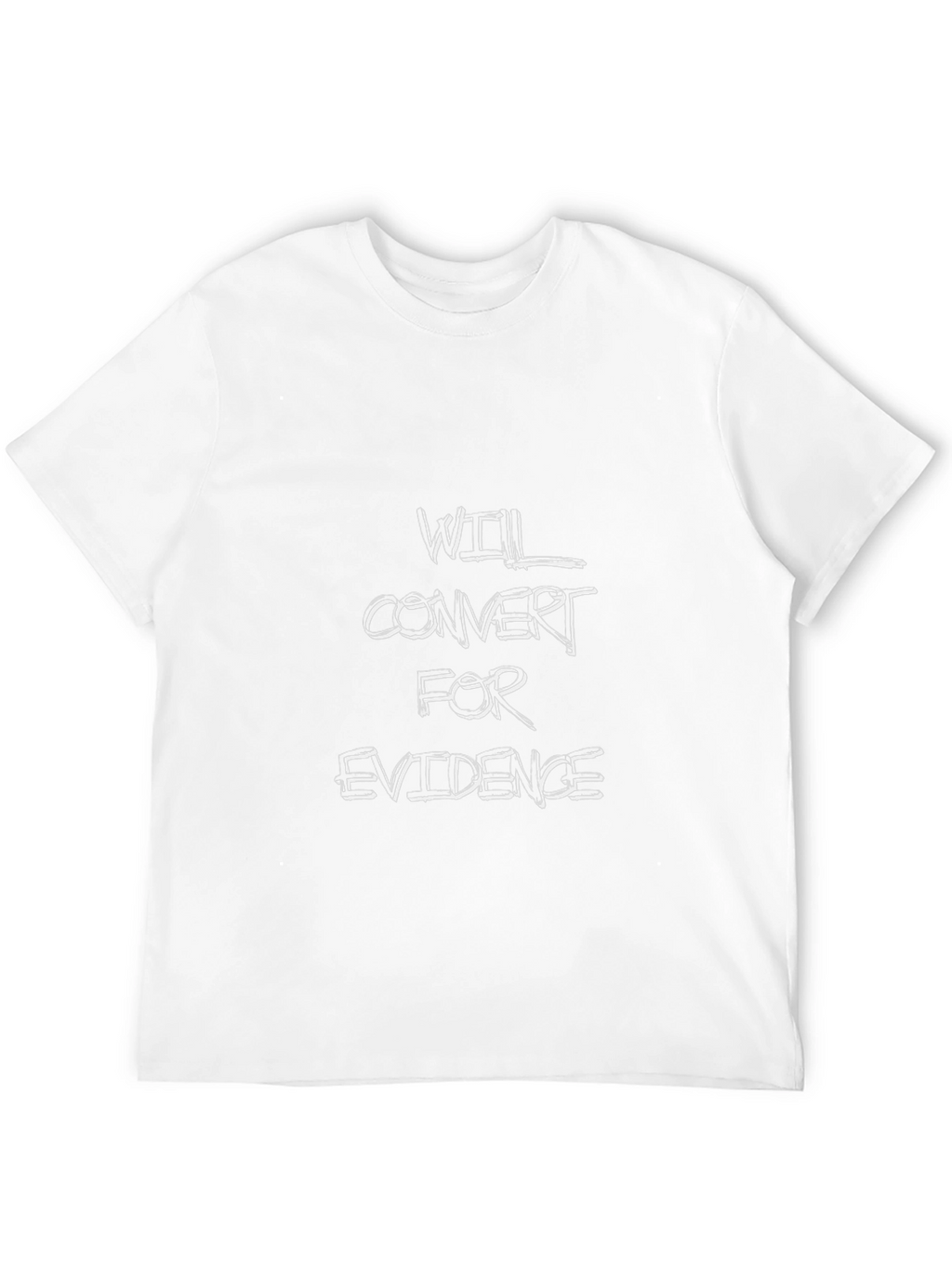 Will Convert for Evidence Graphic Tee