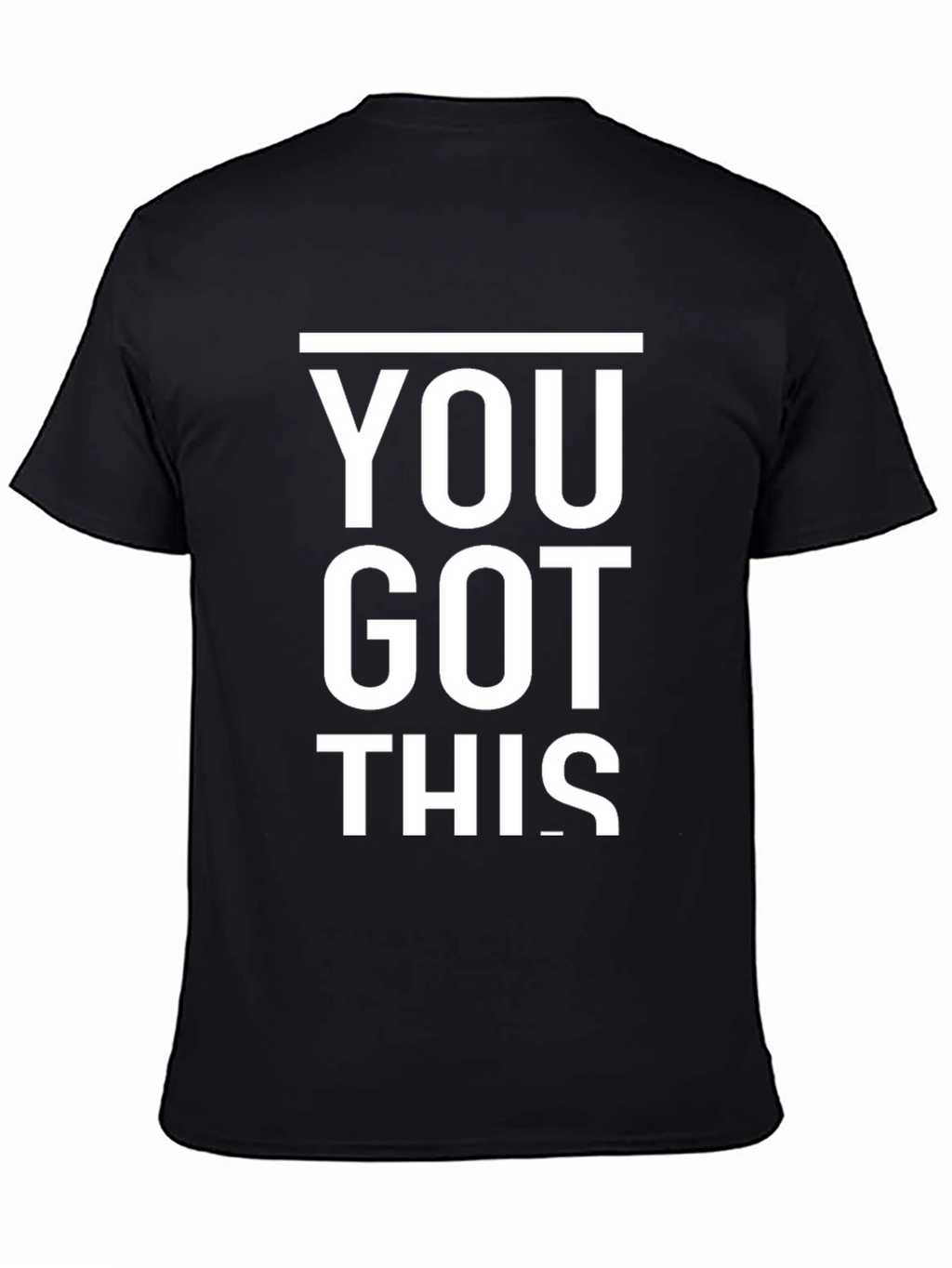 Motivational You Got This Black T-Shirt