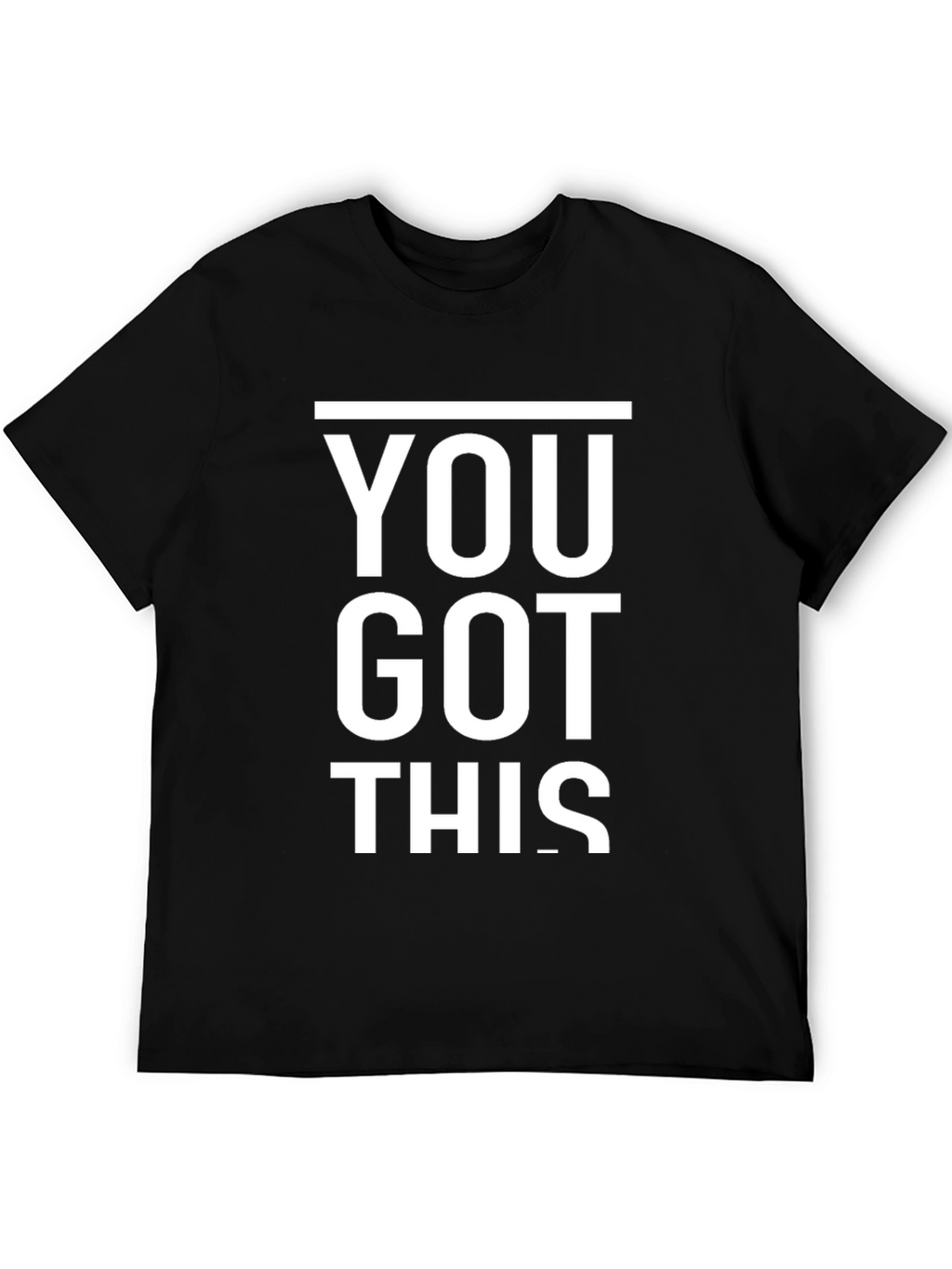 Motivational You Got This Black T-Shirt