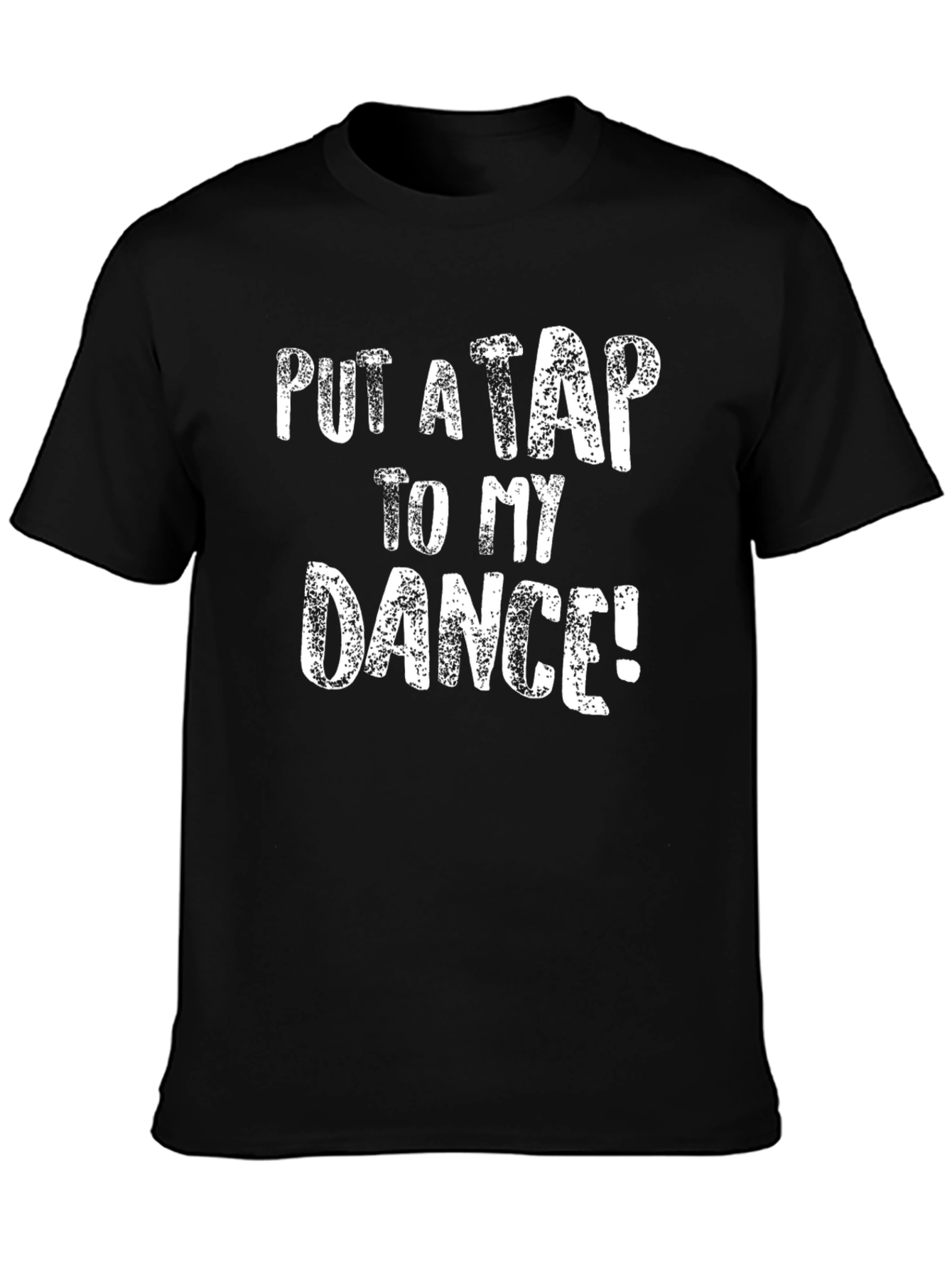 Put a Tap to My Dance T-Shirt