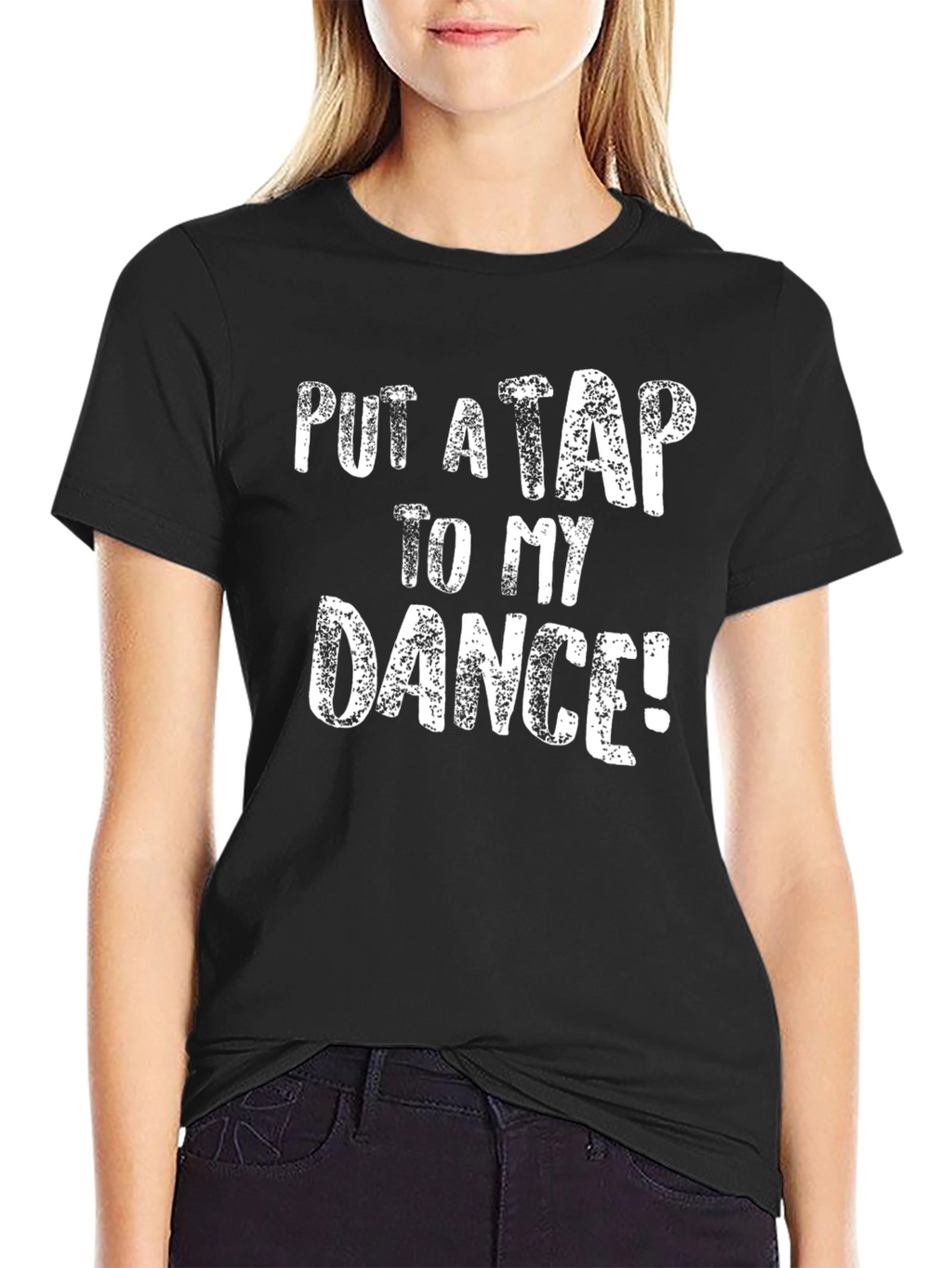 Put a Tap to My Dance T-Shirt