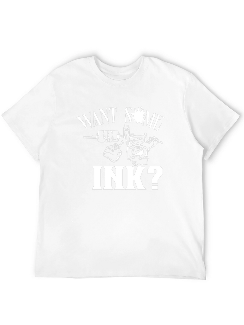 Want Some Ink? Graphic Tee