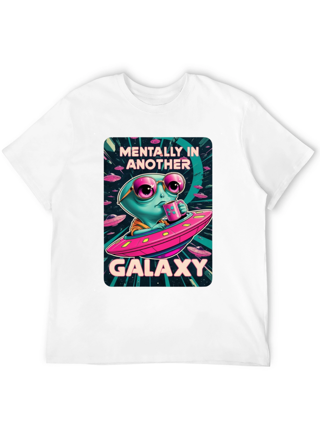 Mentally In Another Galaxy T-Shirt